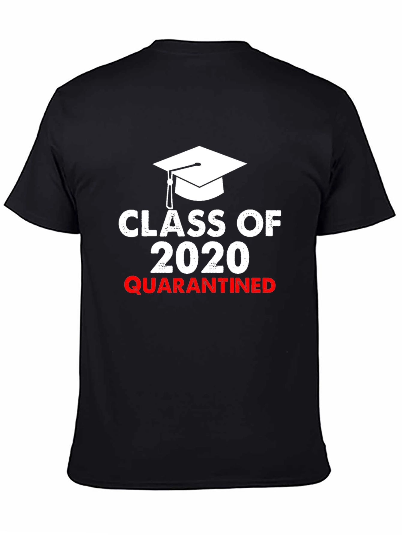 Class of 2020 Quarantined T-Shirt