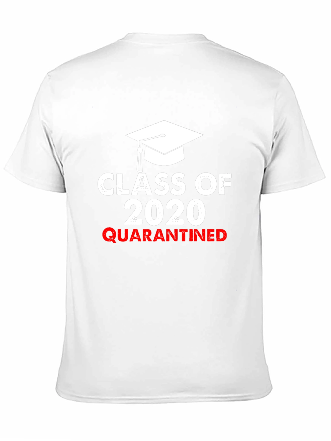Class of 2020 Quarantined T-Shirt