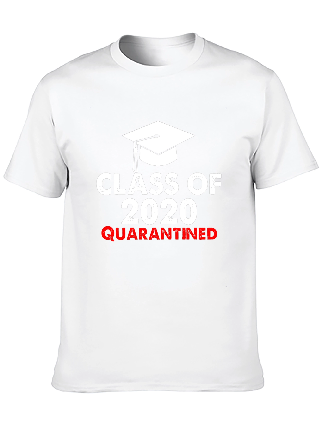 Class of 2020 Quarantined T-Shirt