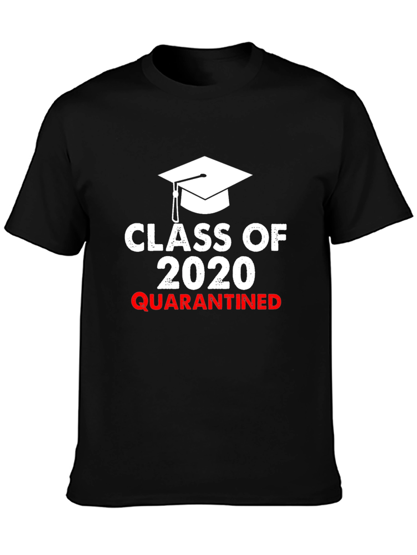 Class of 2020 Quarantined T-Shirt