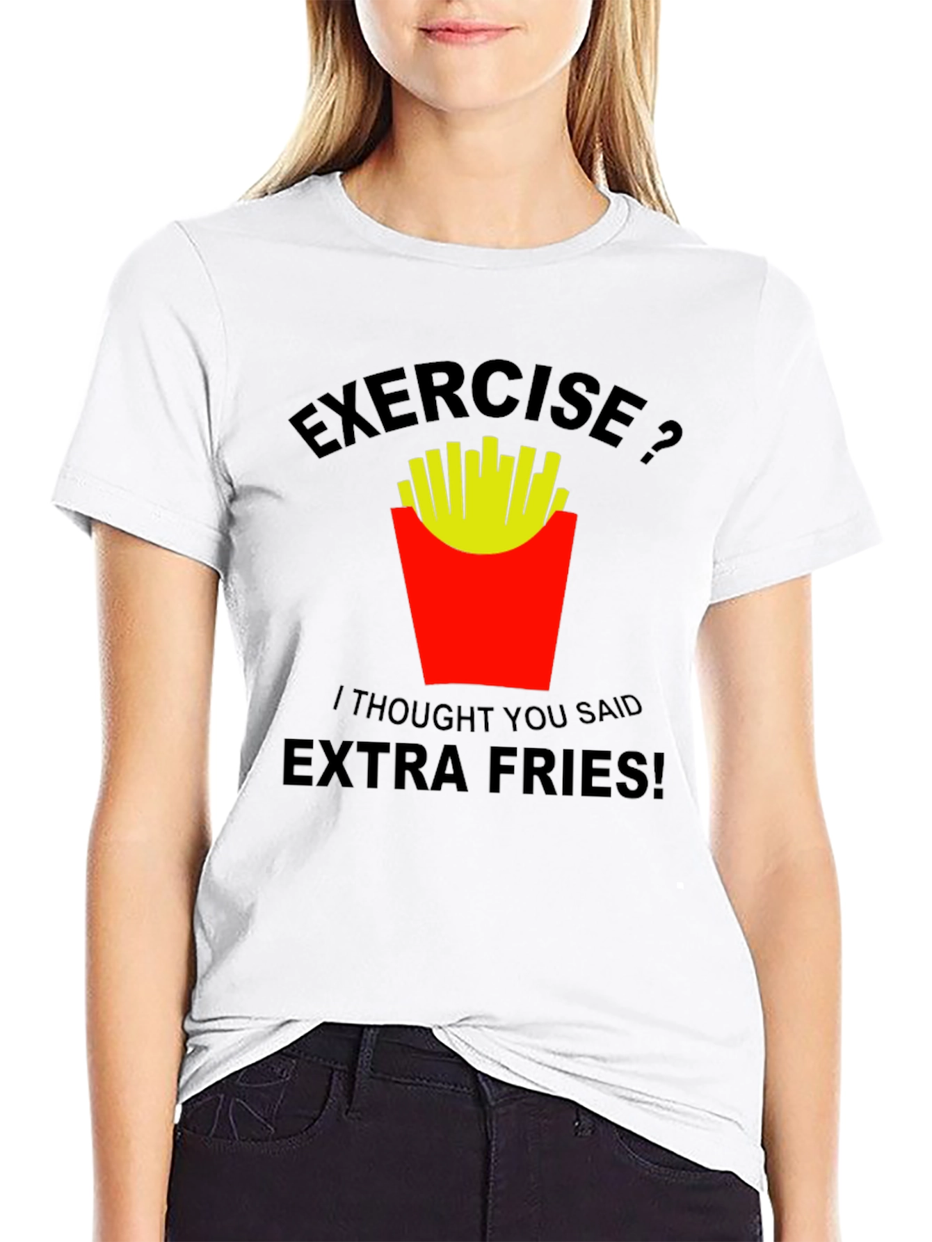 Exercise? Extra Fries! Graphic T-Shirt