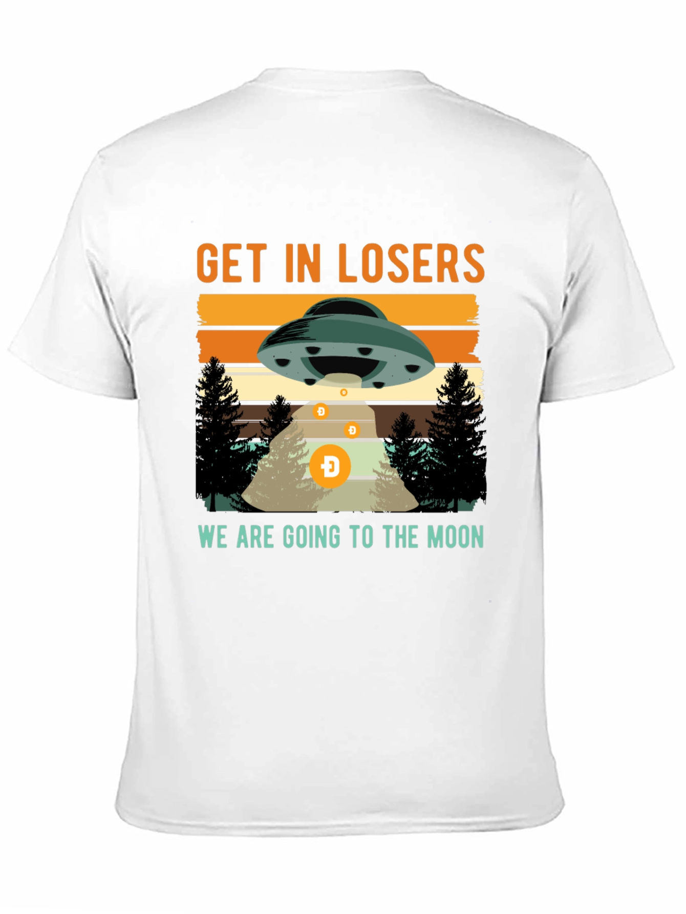 Get In Losers Were Going to the Moon T-Shirt
