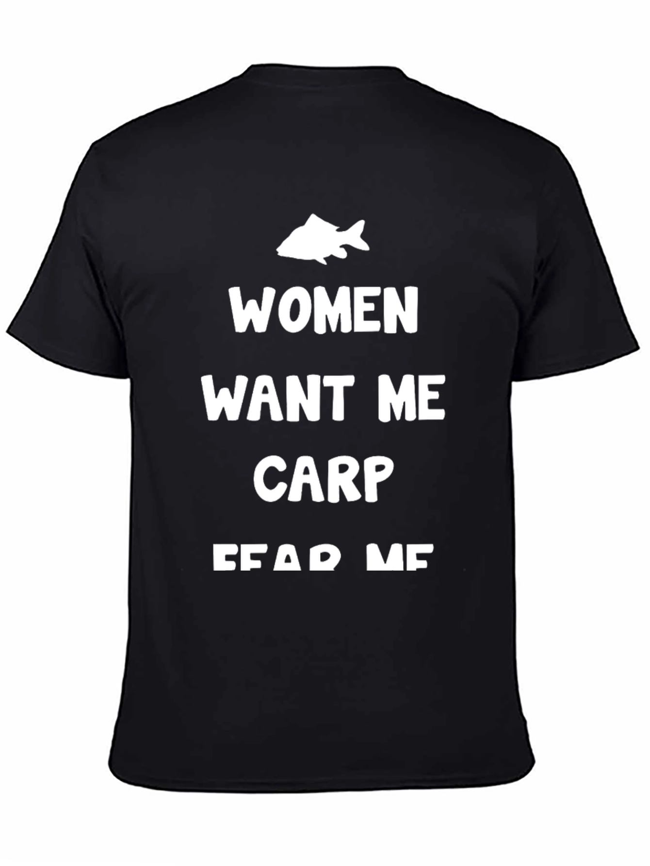 Women Want Me Carp Fear Me Funny Fishing T-Shirt