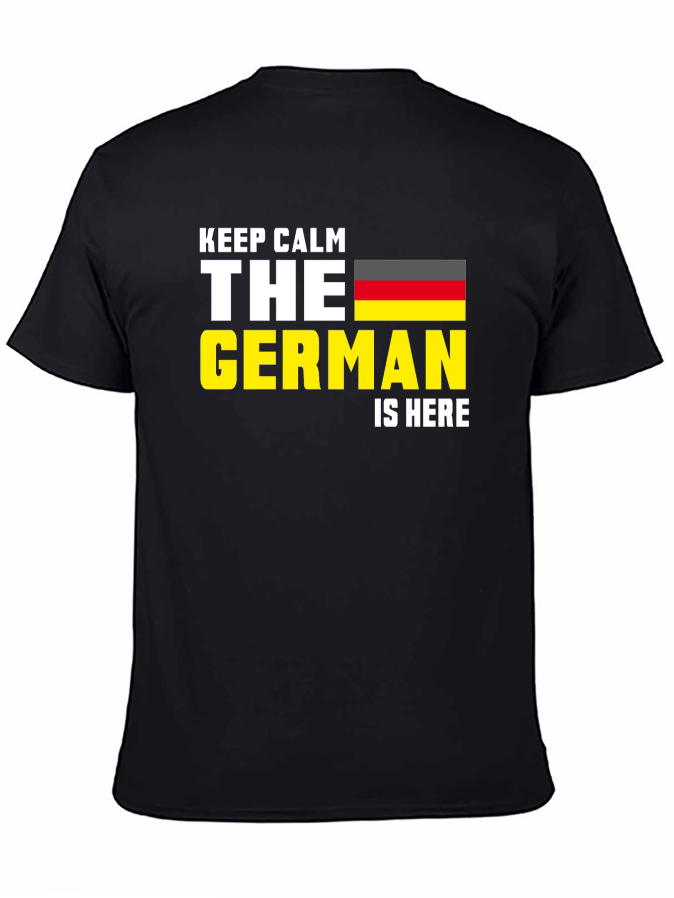 Keep Calm German Is Here T-Shirt Germany Flag