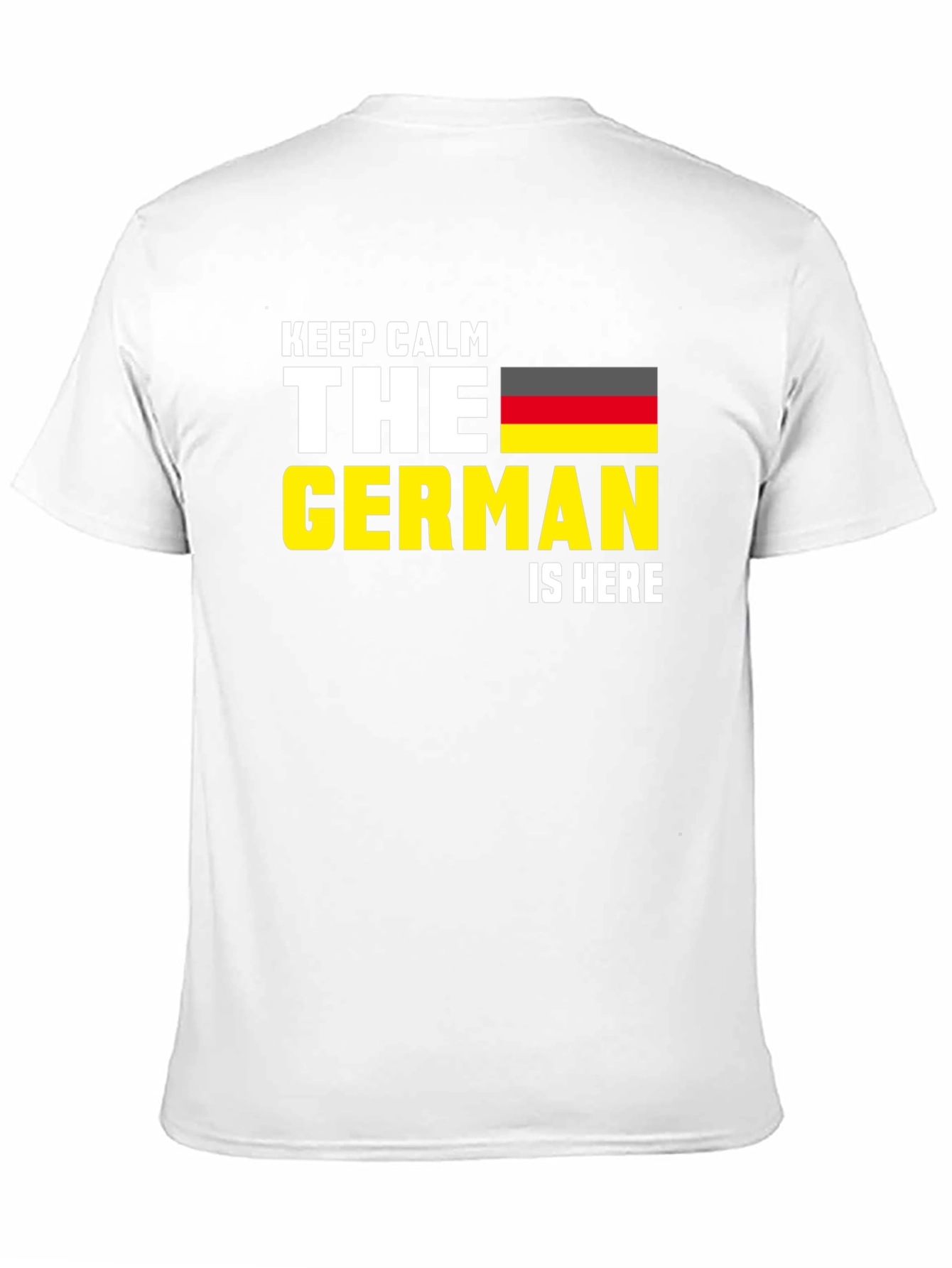 Keep Calm German Is Here T-Shirt Germany Flag