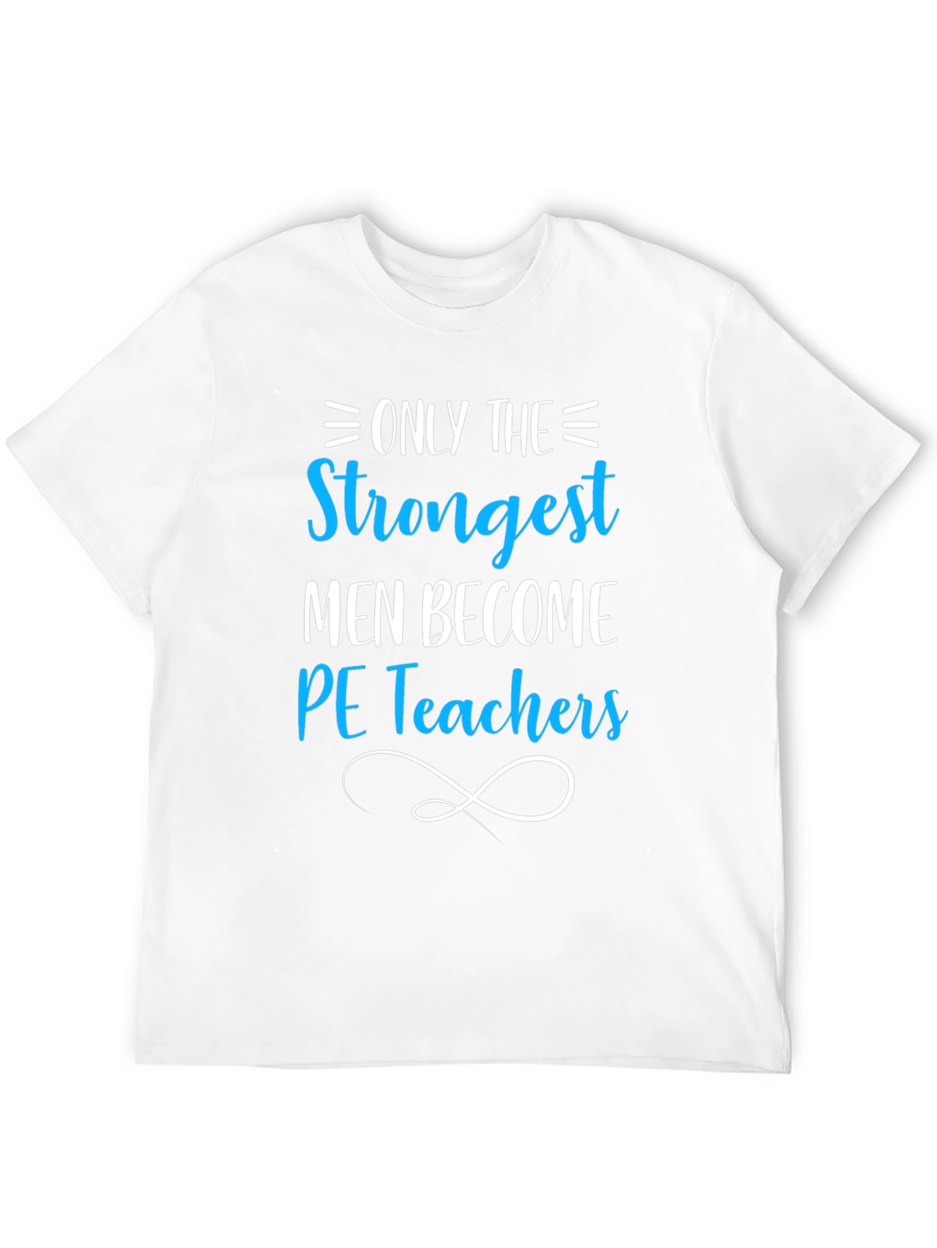 Strongest Men PE Teachers Black T-Shirt