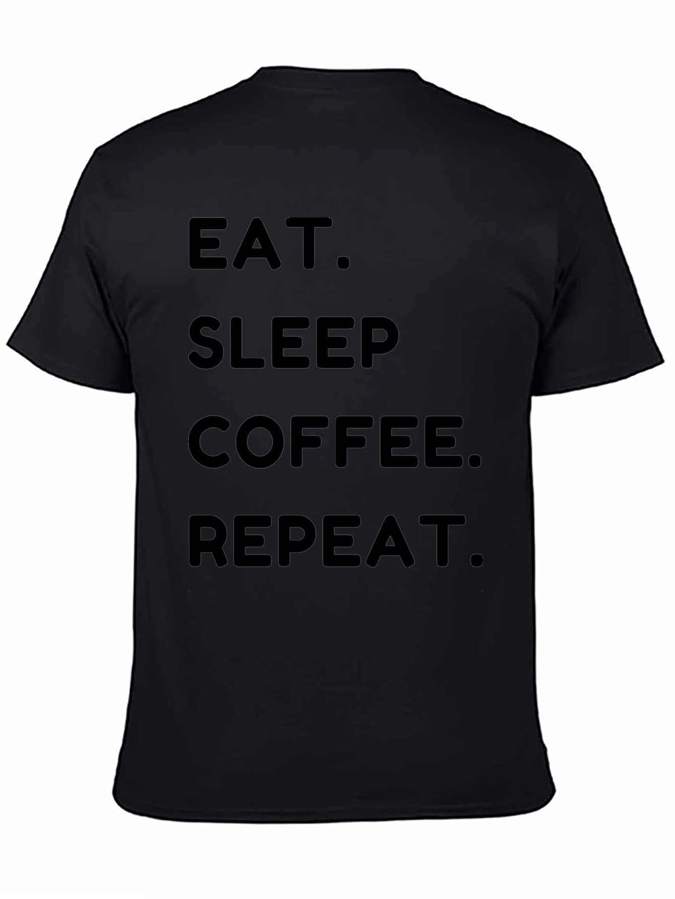 Eat Sleep Coffee Repeat Black T-Shirt