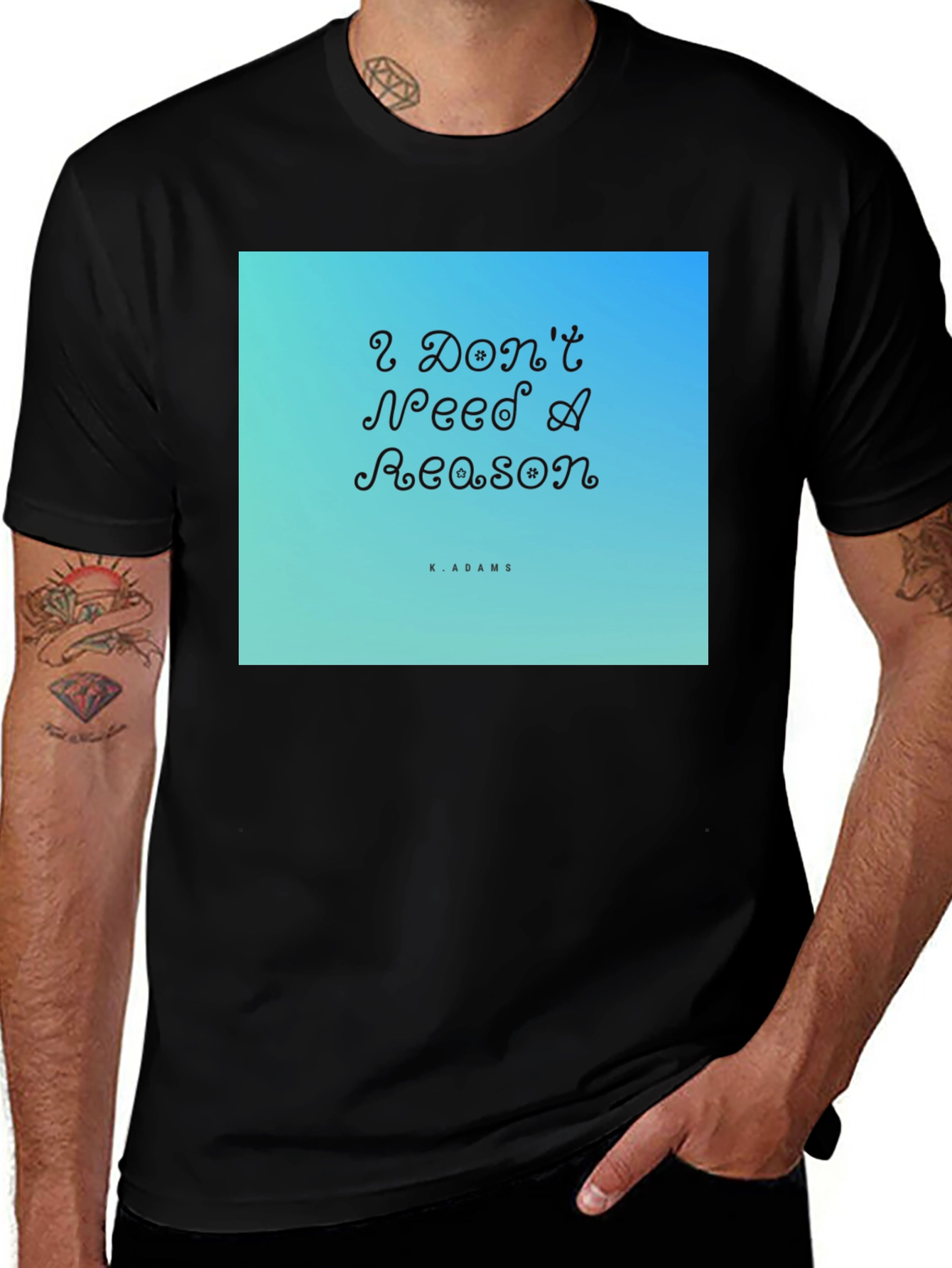 I Dont Need A Reason Graphic T-Shirt