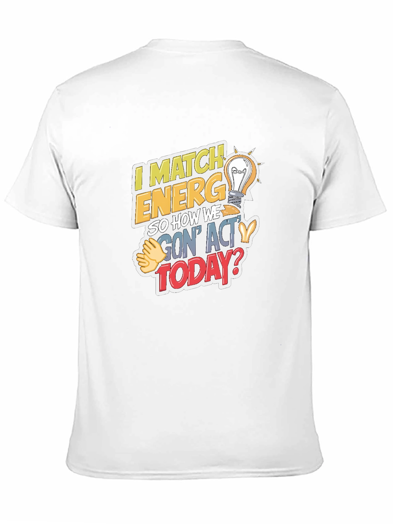 I Match Energy Graphic Tee
