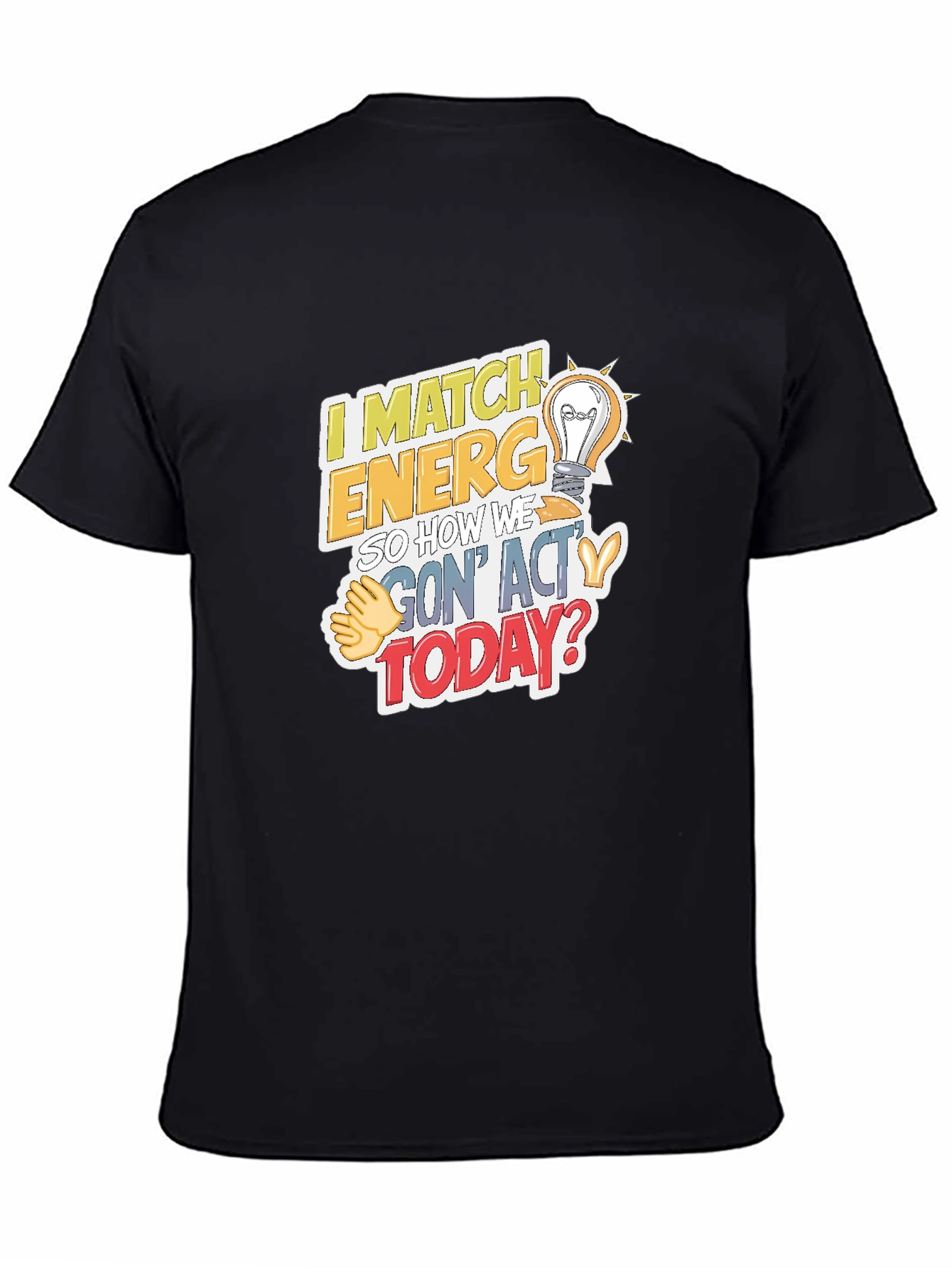 I Match Energy Graphic Tee