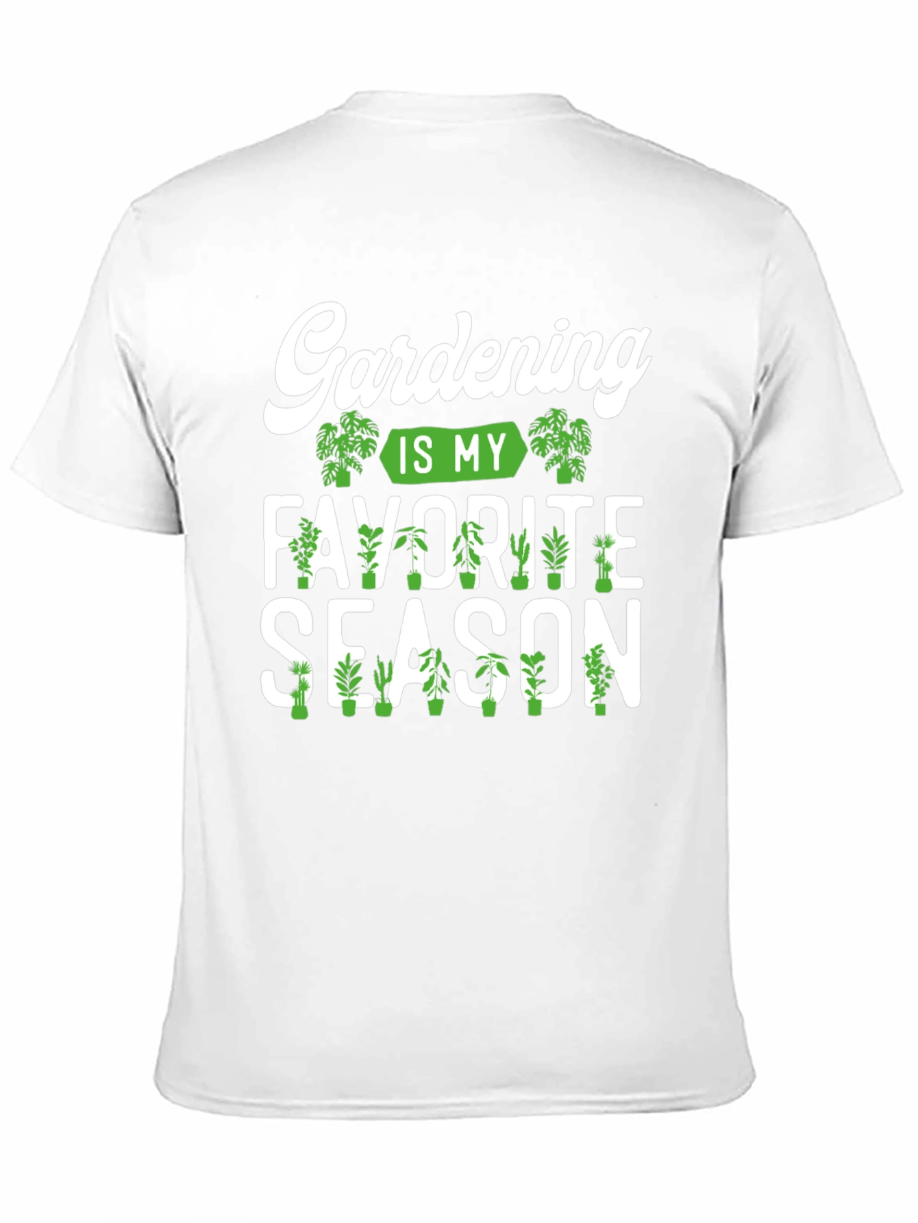 Gardening is my Favorite Season T-Shirt