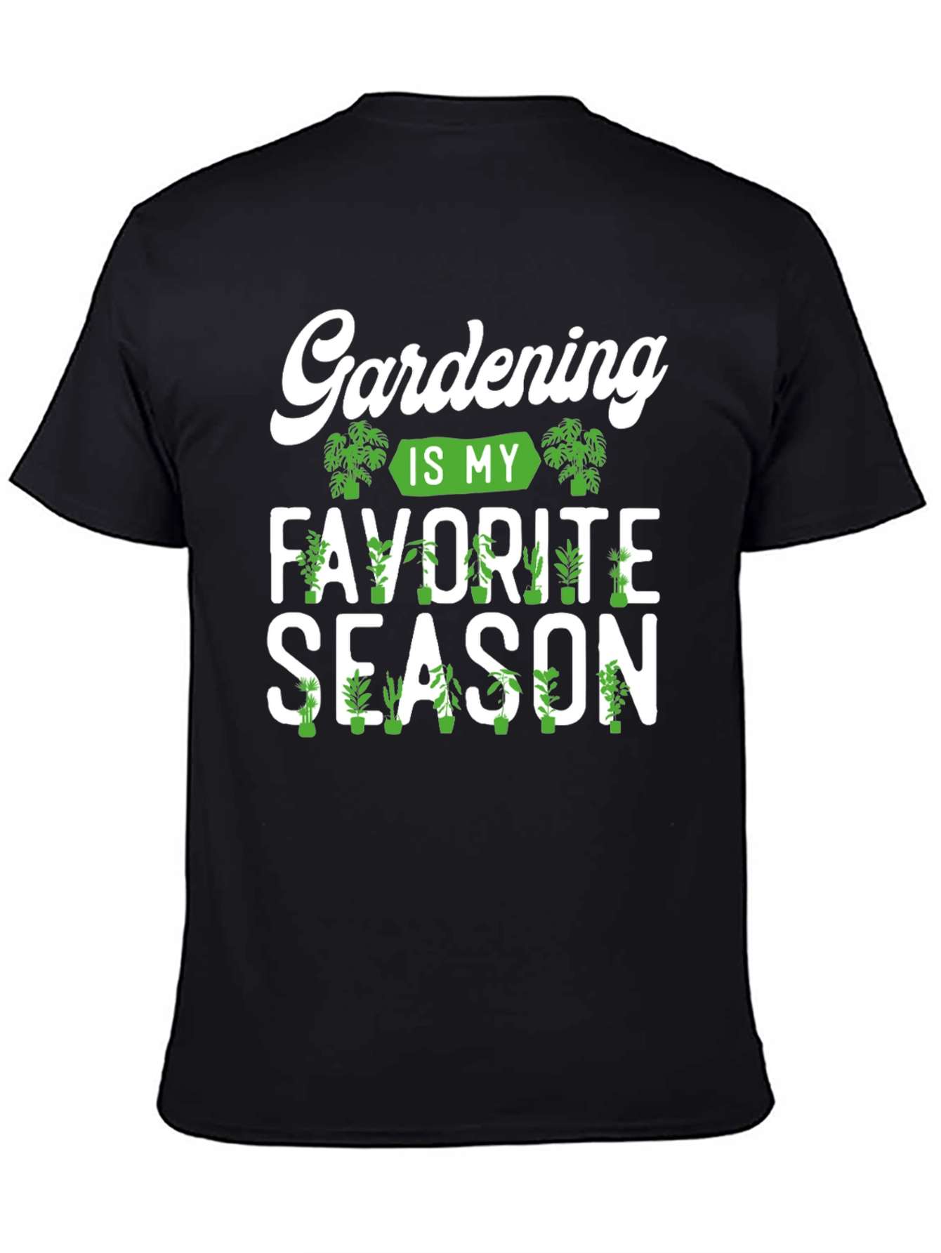 Gardening is my Favorite Season T-Shirt