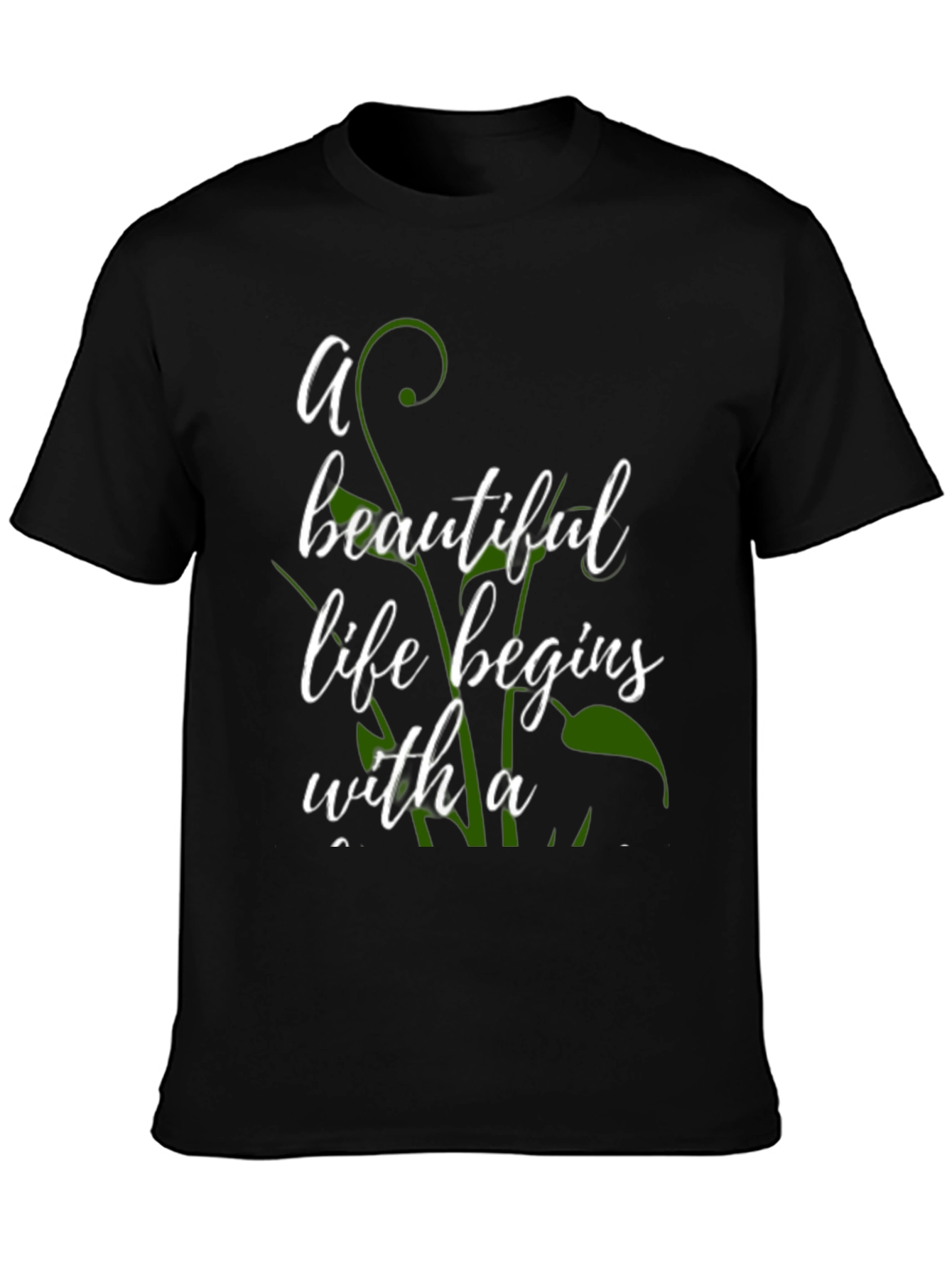 Beautiful Life Begins T-Shirt