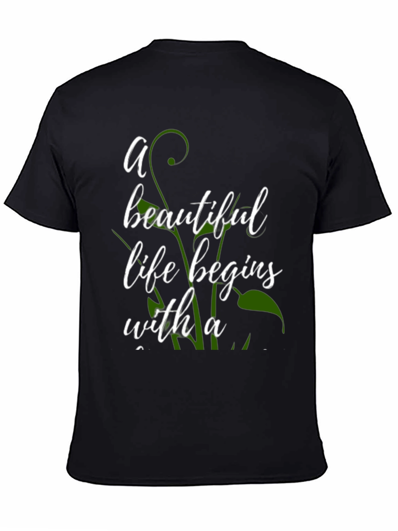 Beautiful Life Begins T-Shirt