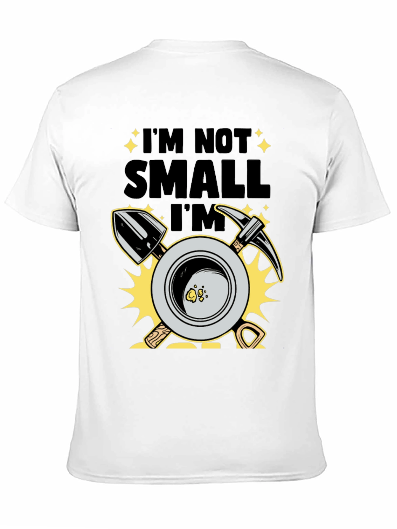Im Not Small Im Gold T-Shirt
