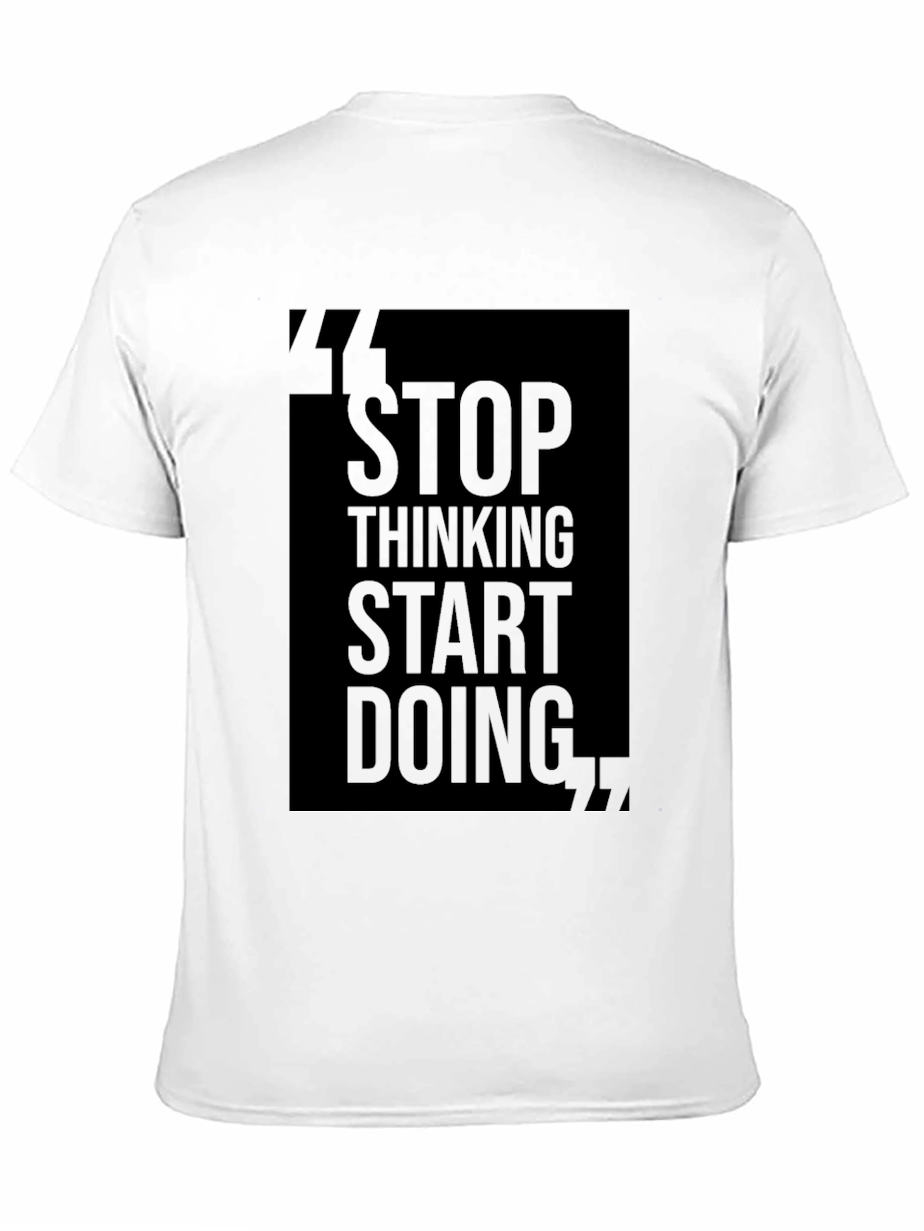 Stop Thinking Start Doing Tee