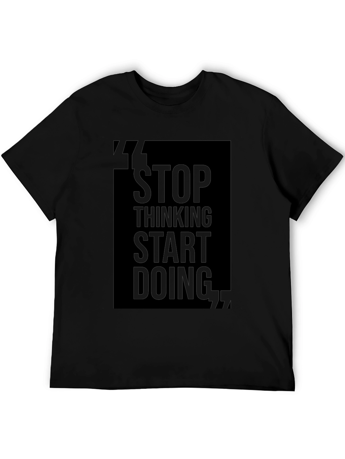 Stop Thinking Start Doing Tee