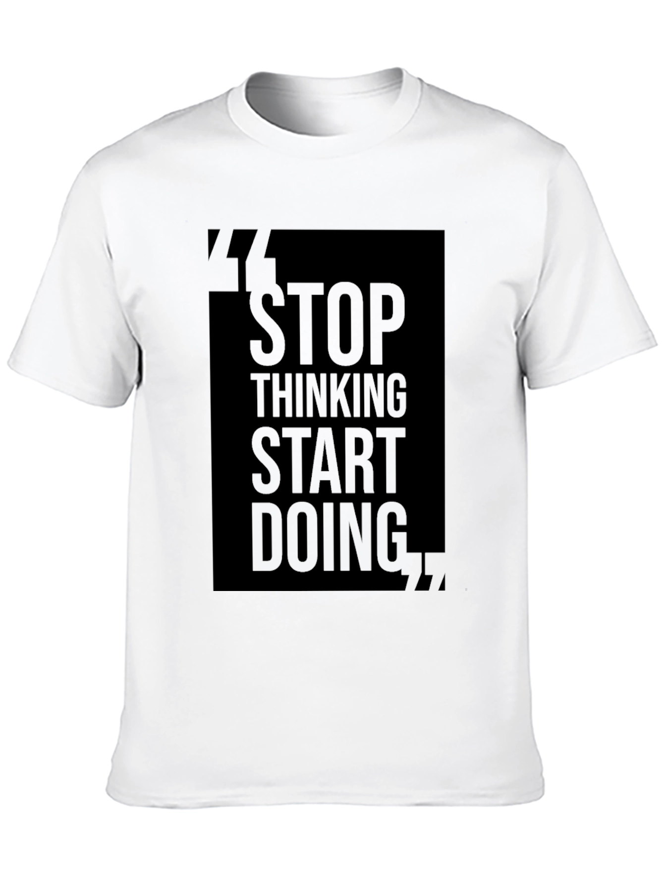 Stop Thinking Start Doing Tee