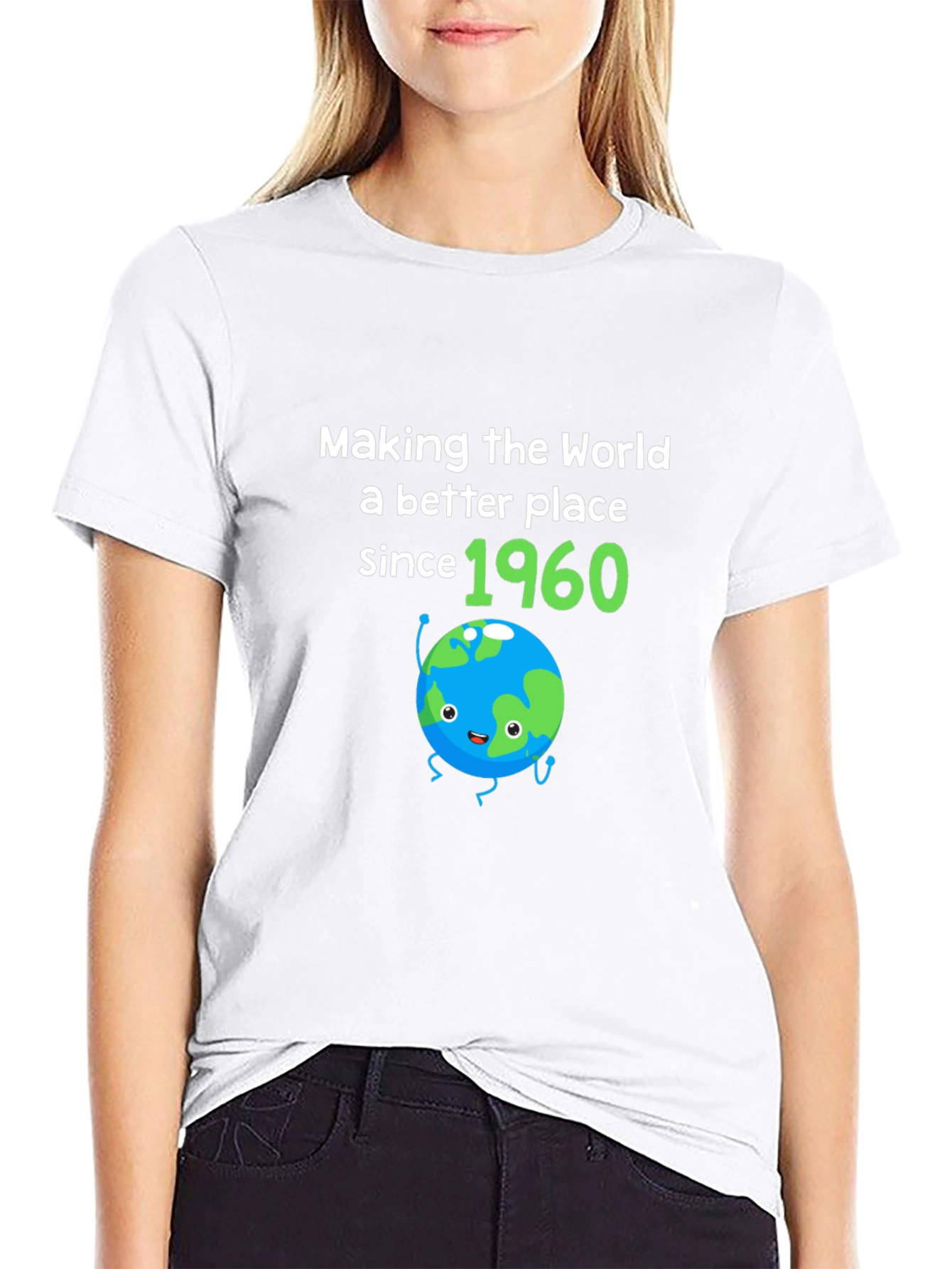 Making the World Better Since 1960 T-Shirt