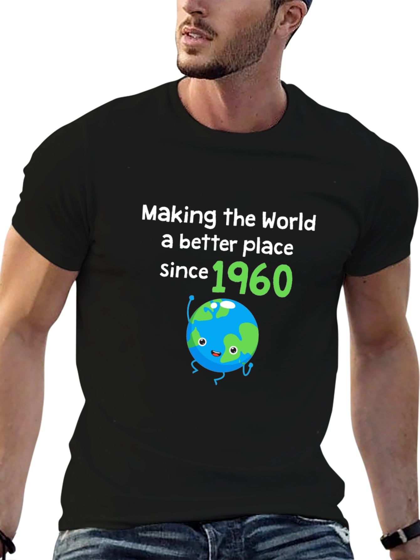 Making the World Better Since 1960 T-Shirt