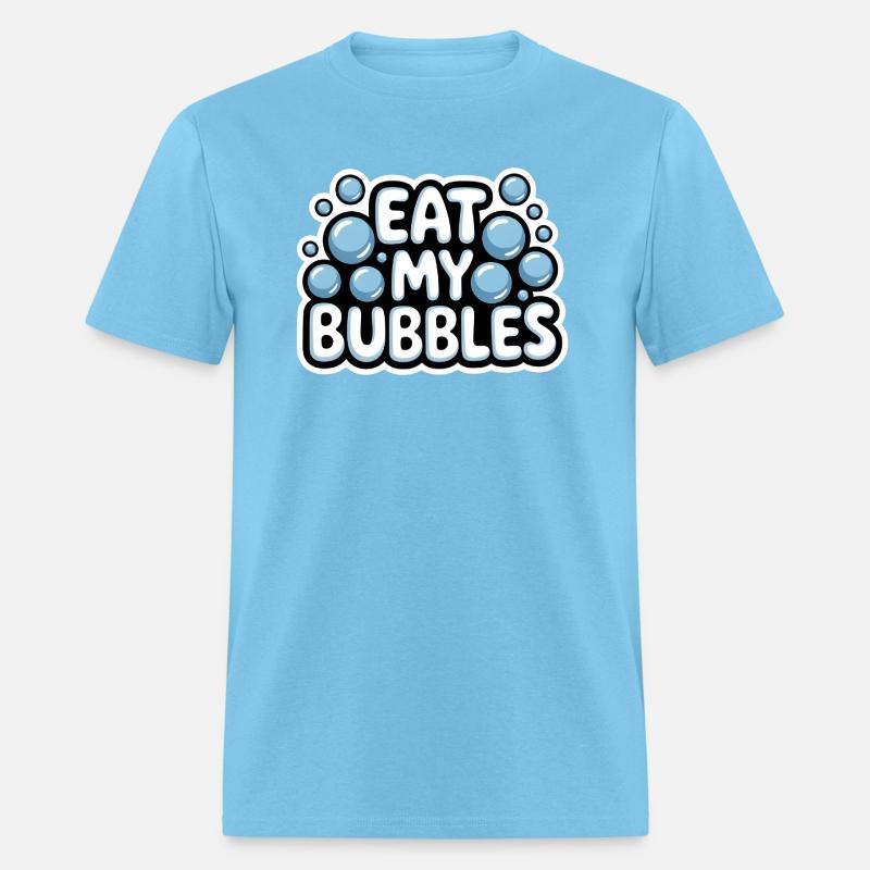 Eat My Bubbles