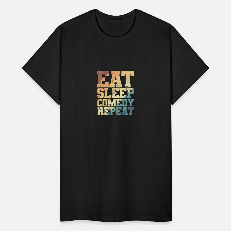 Eat Sleep Comedy Repeat Humor Joke