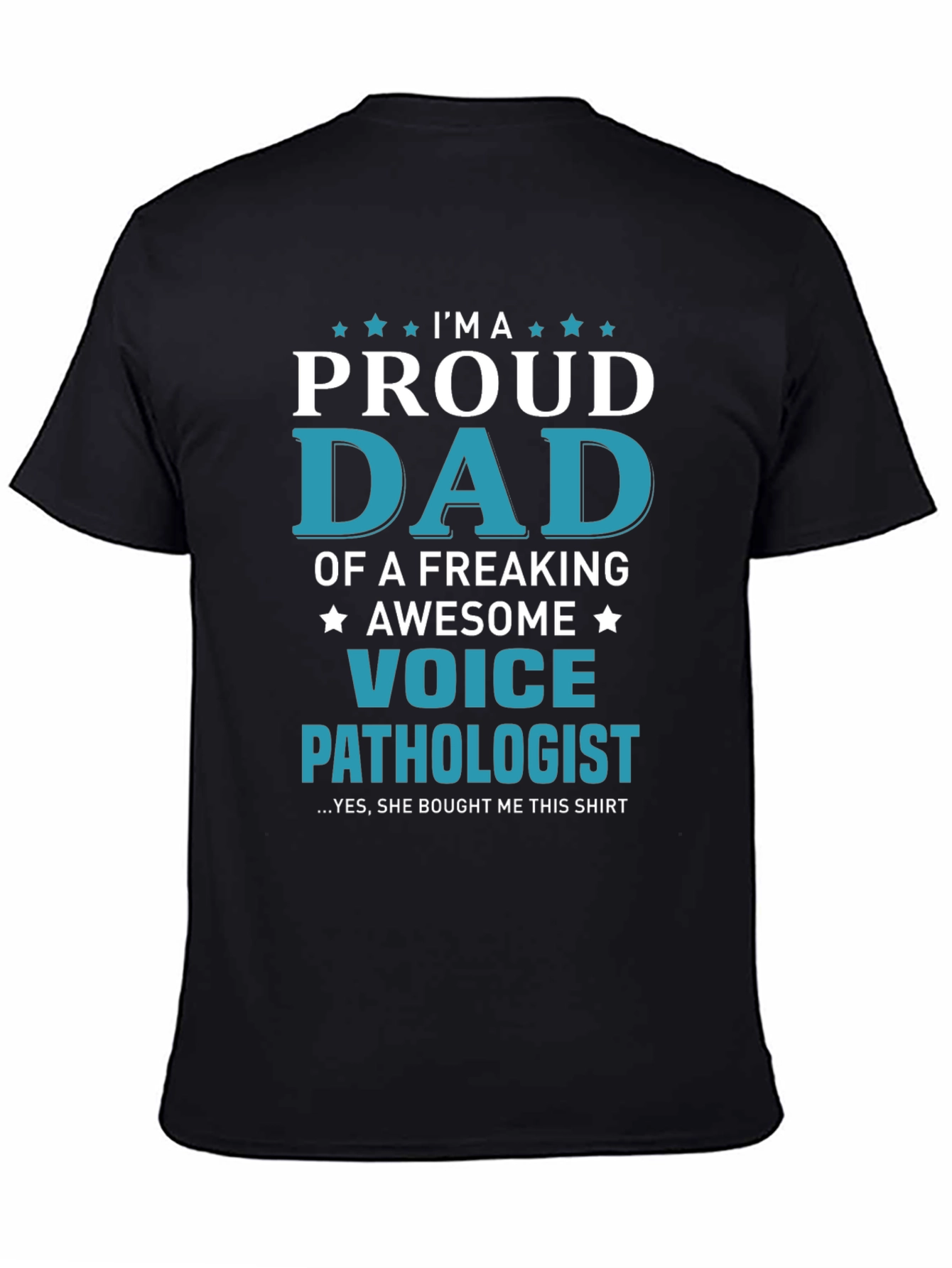 Proud Dad of a Voice Pathologist T-Shirt