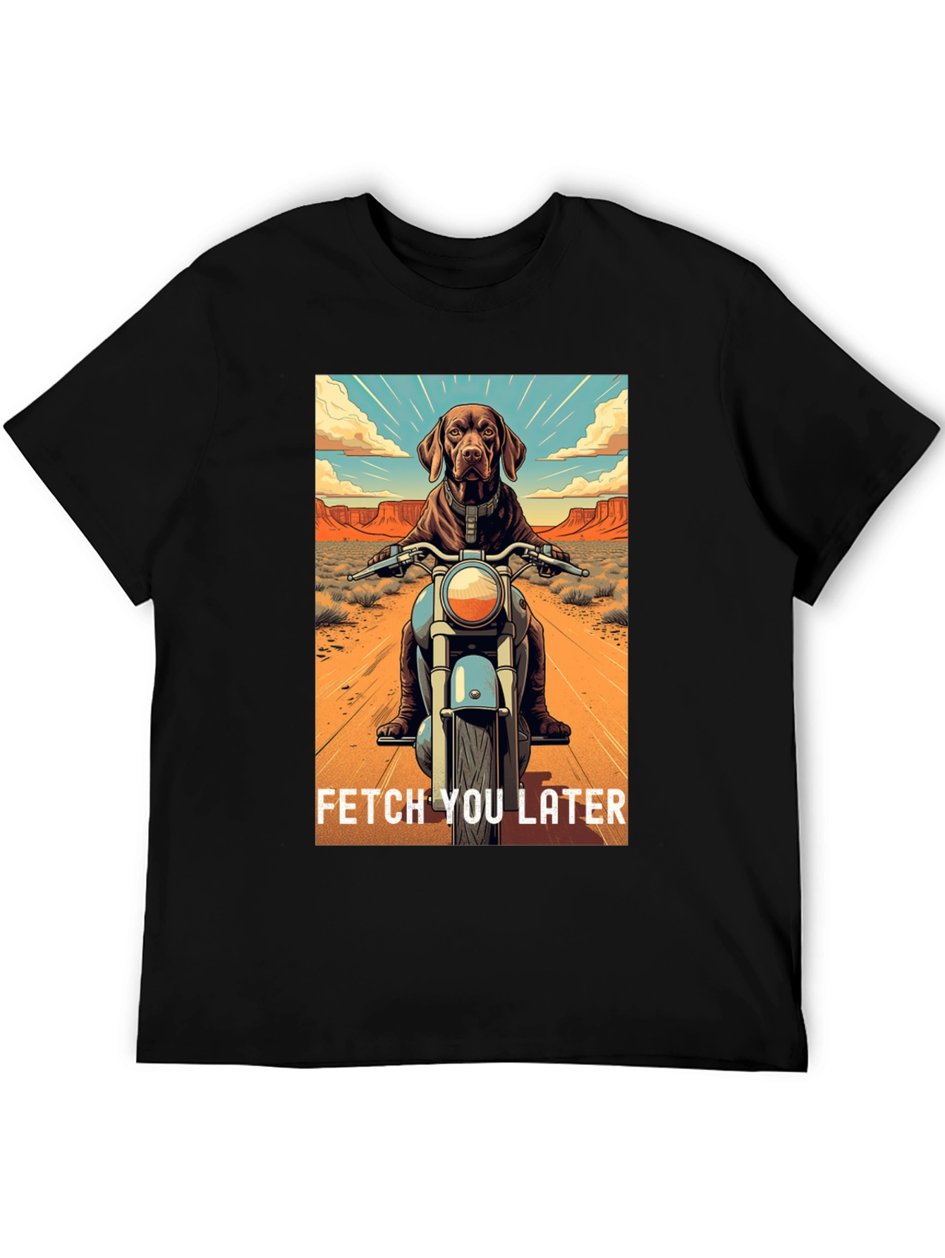 Dog on Motorcycle T-Shirt - Fetch You Later