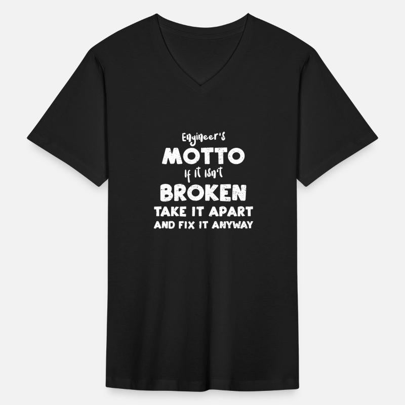 Engineer's Motto If It Isn't Bro...