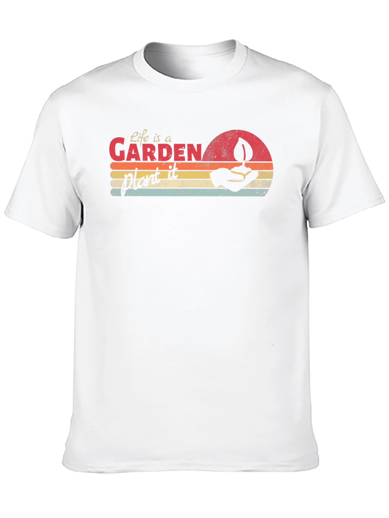 Life is a Garden Plant It Tee