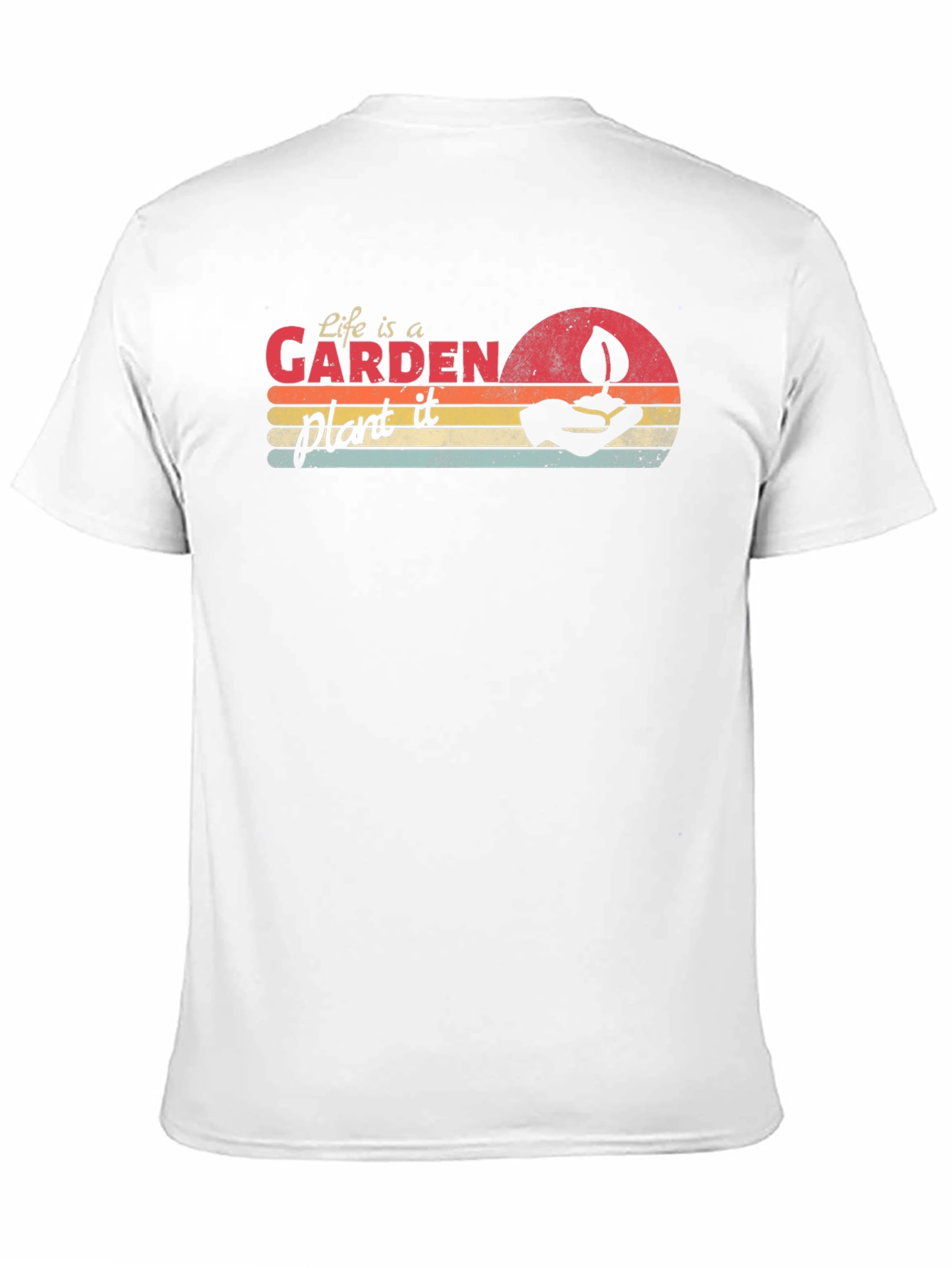 Life is a Garden Plant It Tee