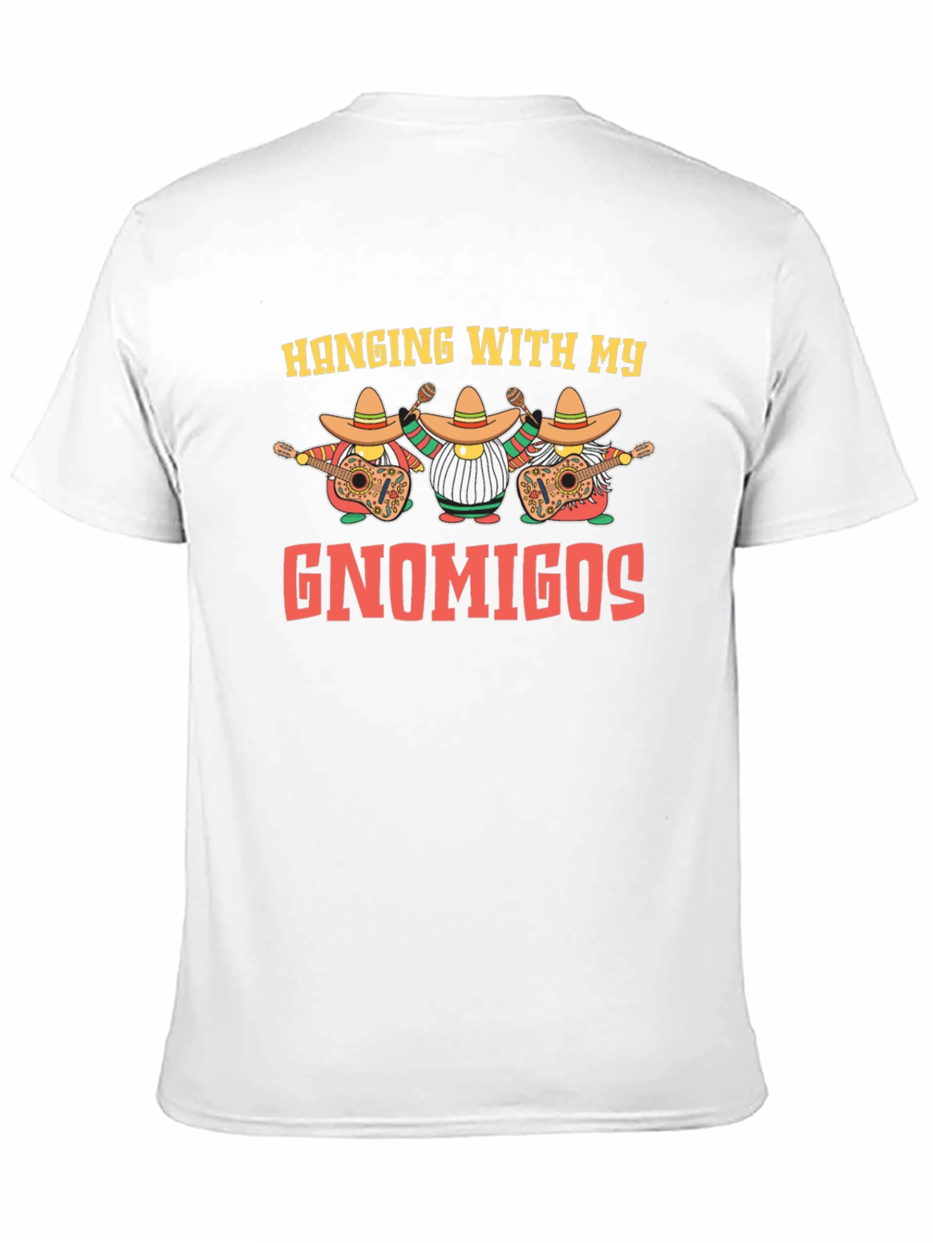 Hanging with my Gnomigos T-Shirt