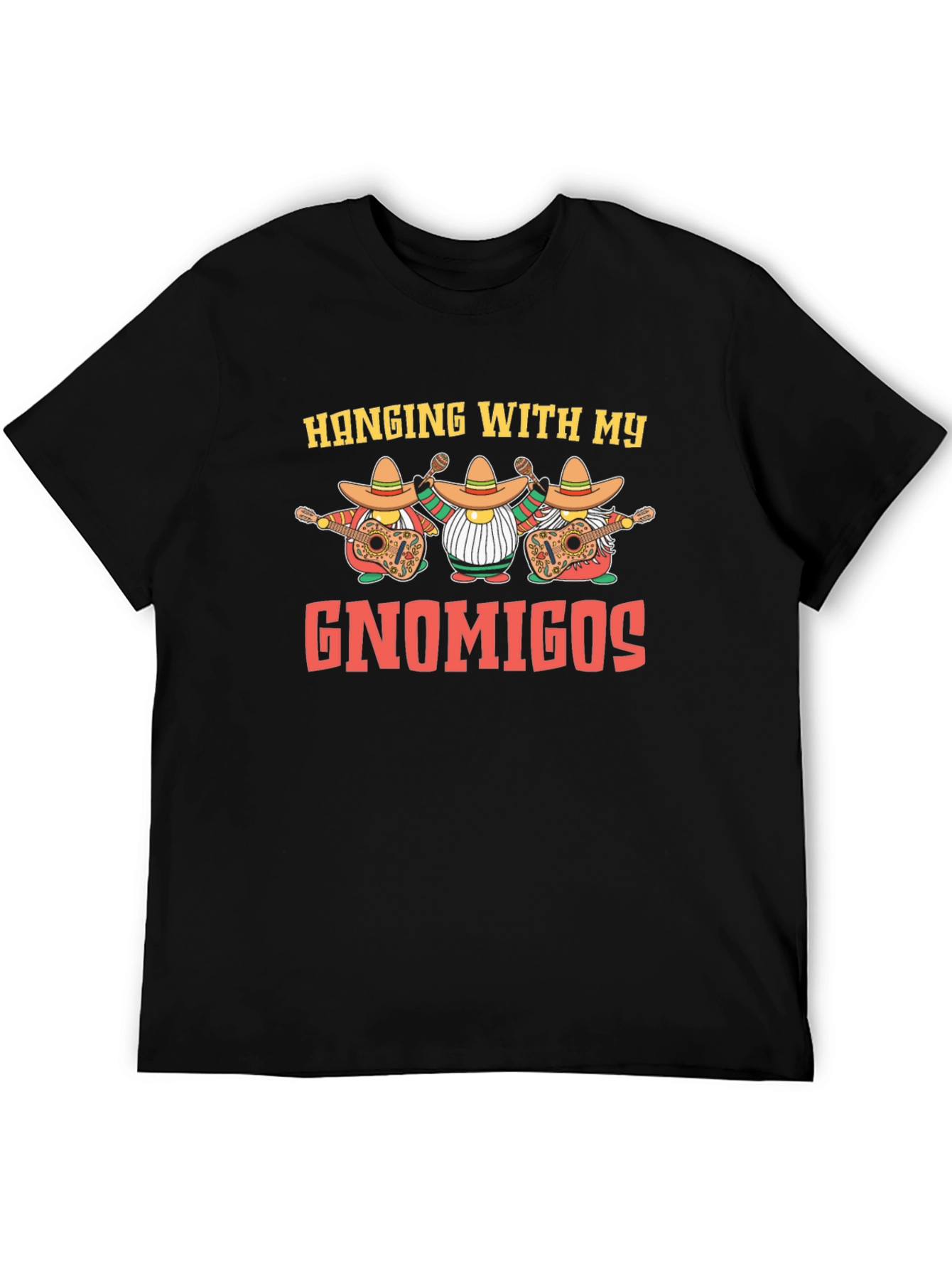 Hanging with my Gnomigos T-Shirt