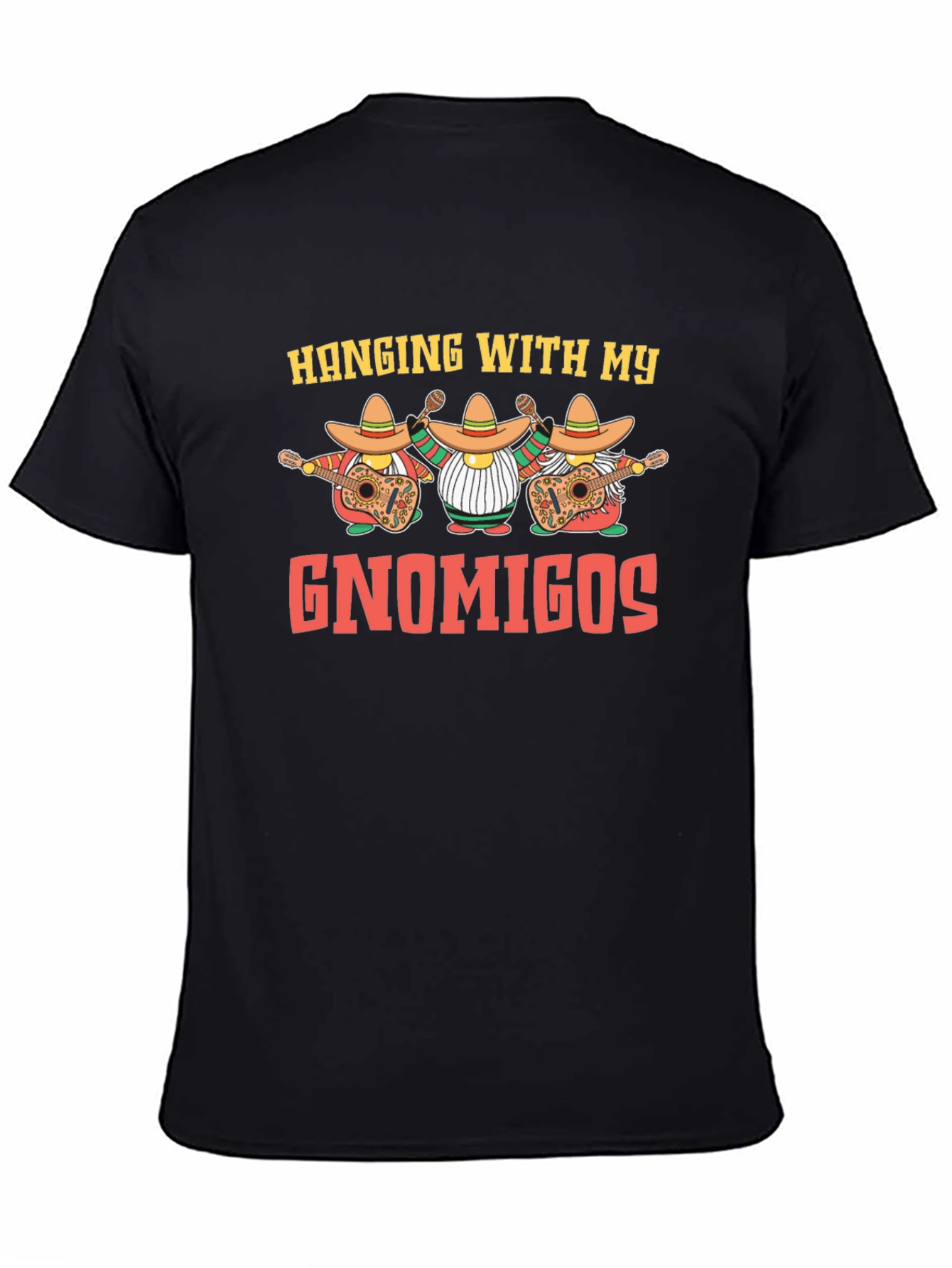 Hanging with my Gnomigos T-Shirt