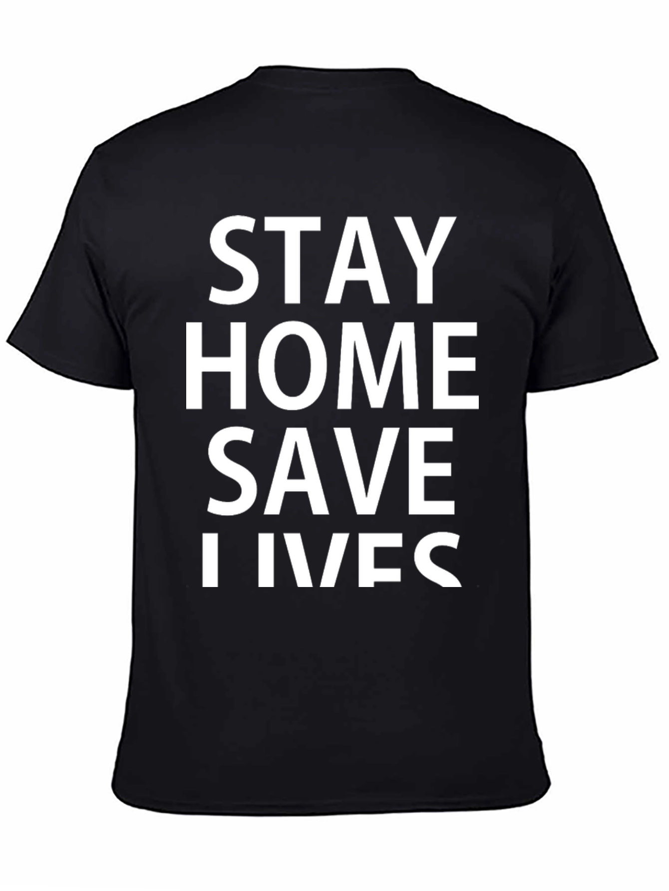 Stay Home Save Lives Graphic T-Shirt