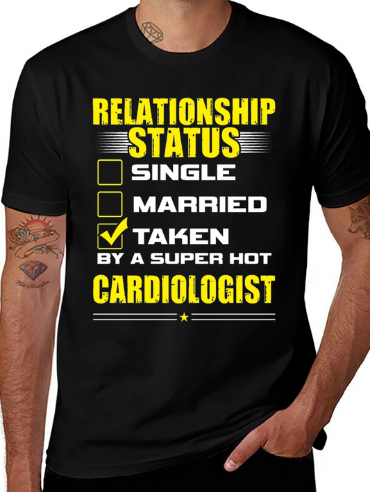 Relationship Status Taken T-Shirt Cardiologist