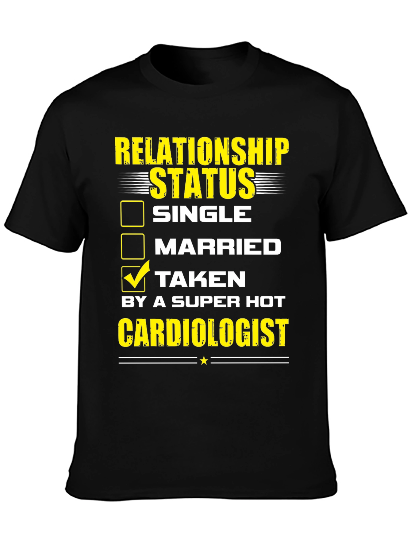 Relationship Status Taken T-Shirt Cardiologist