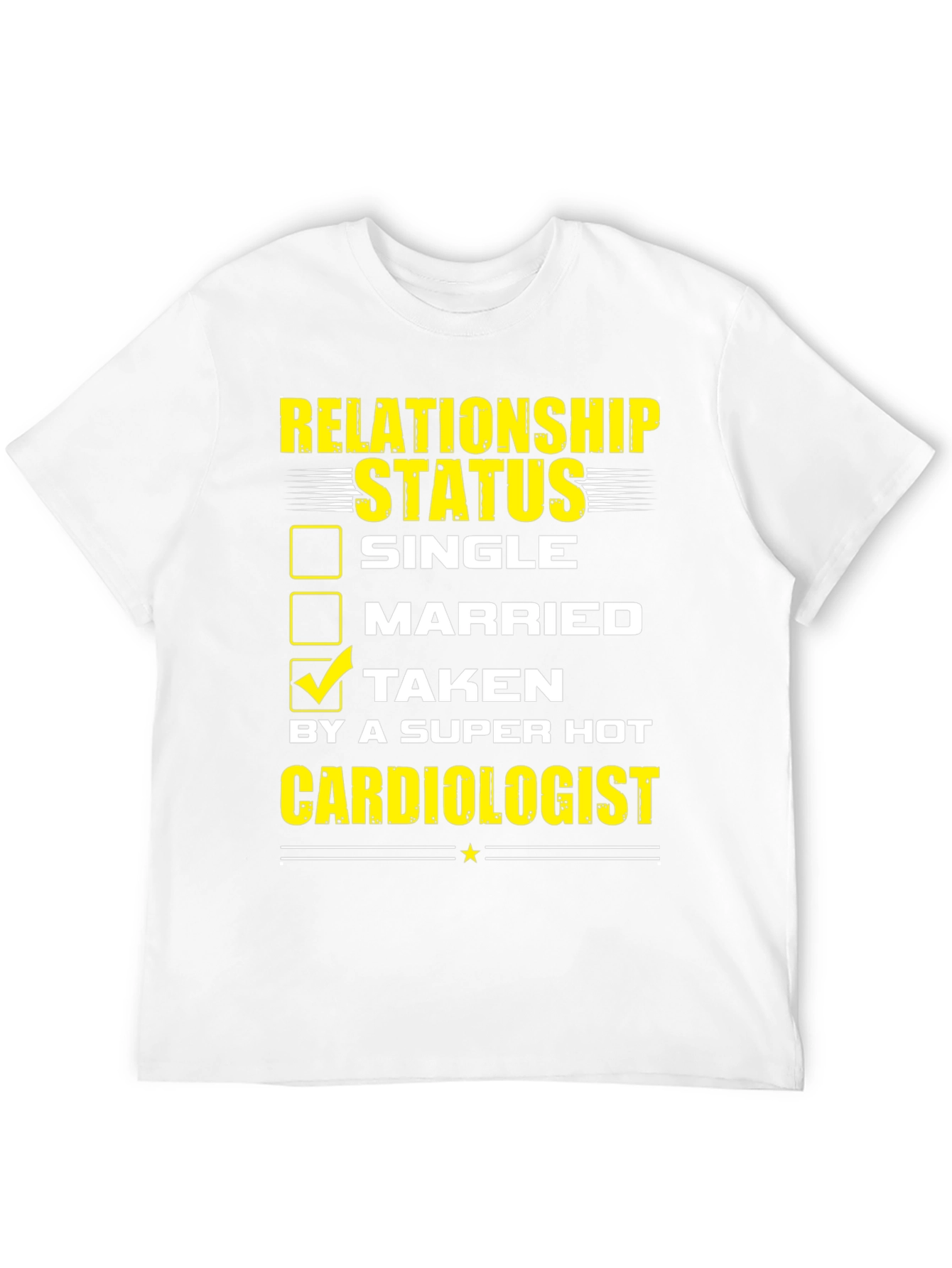 Relationship Status Taken T-Shirt Cardiologist