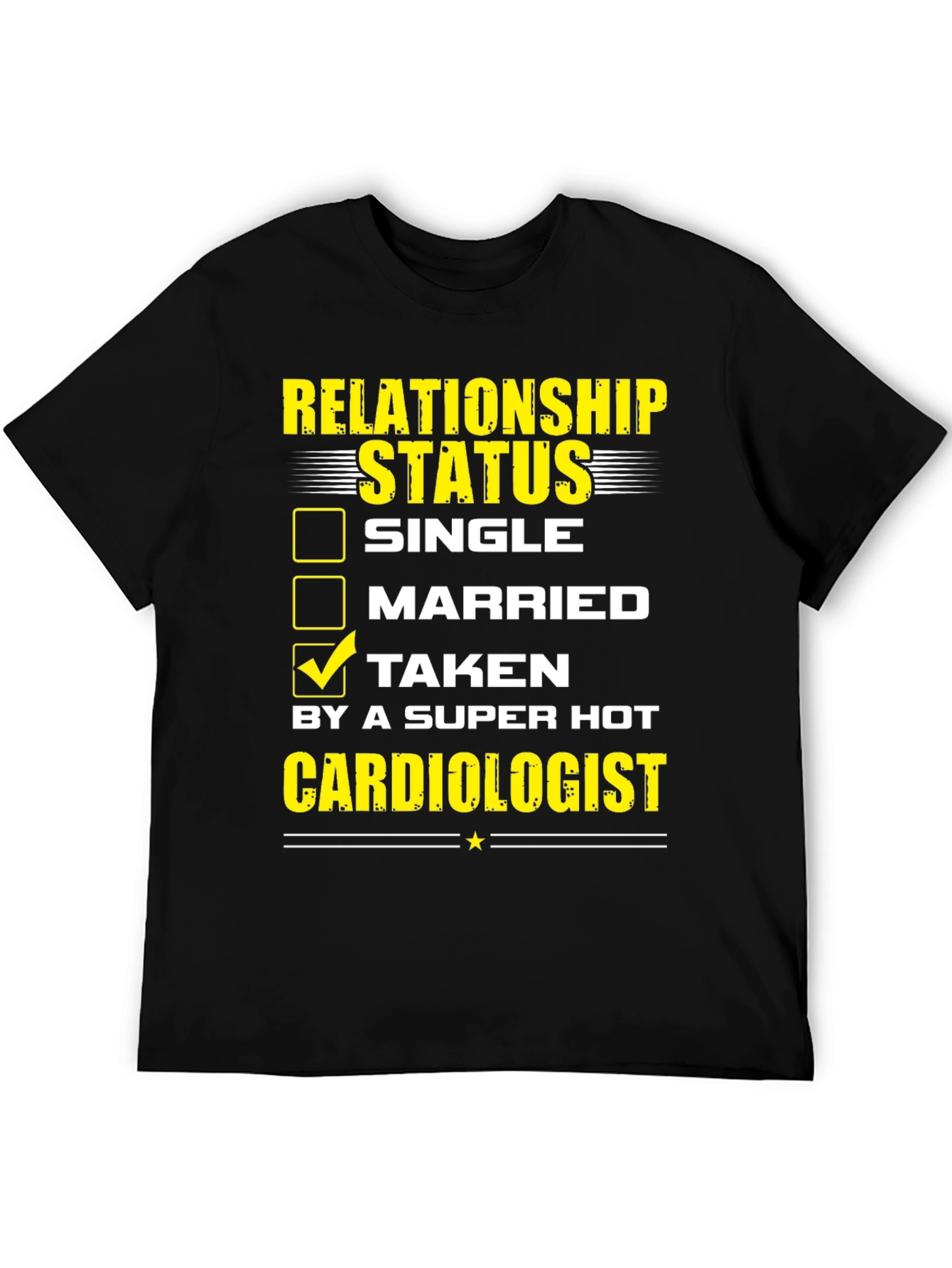 Relationship Status Taken T-Shirt Cardiologist