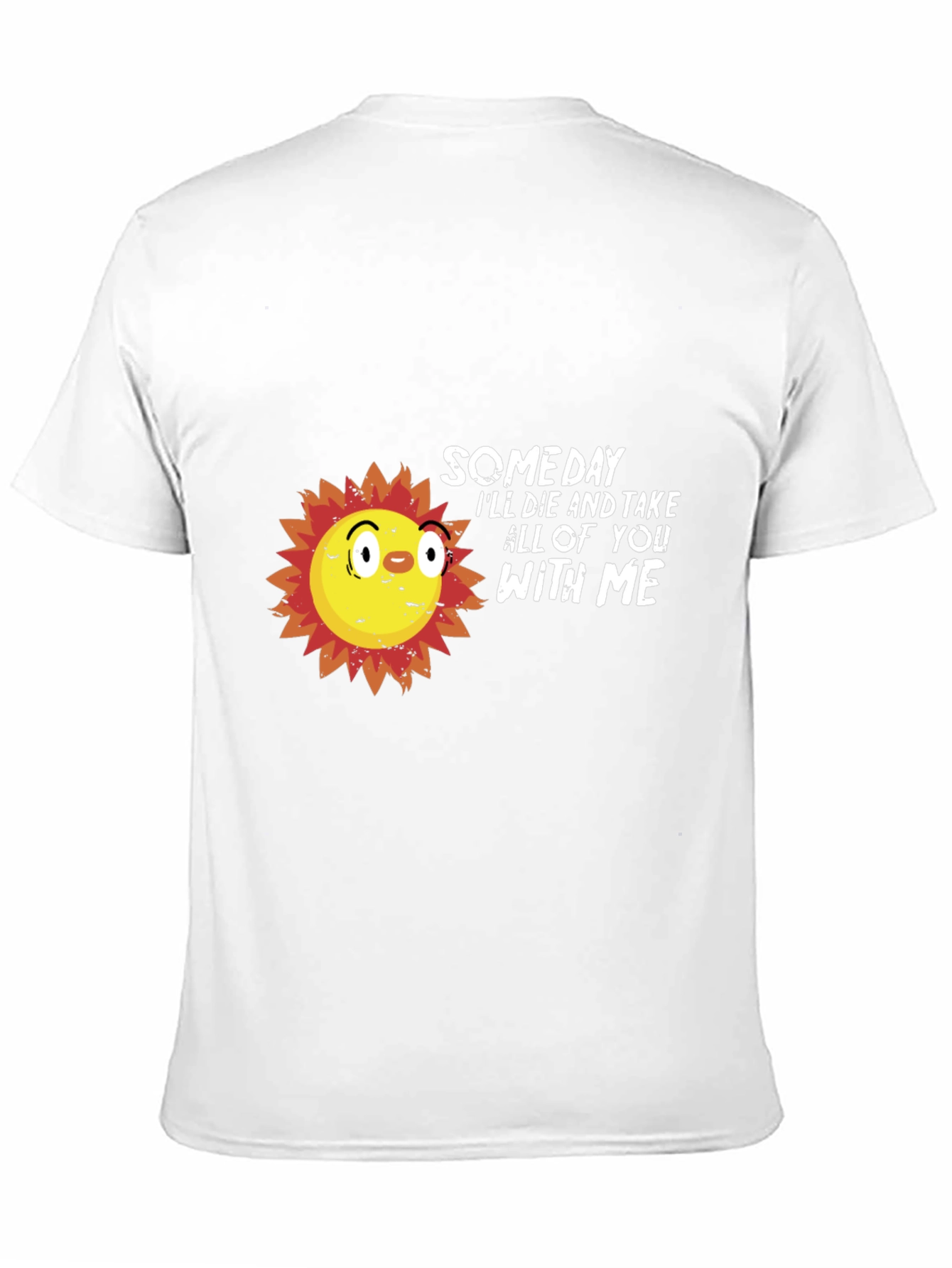 Someday Ill Die Funny Graphic Tee