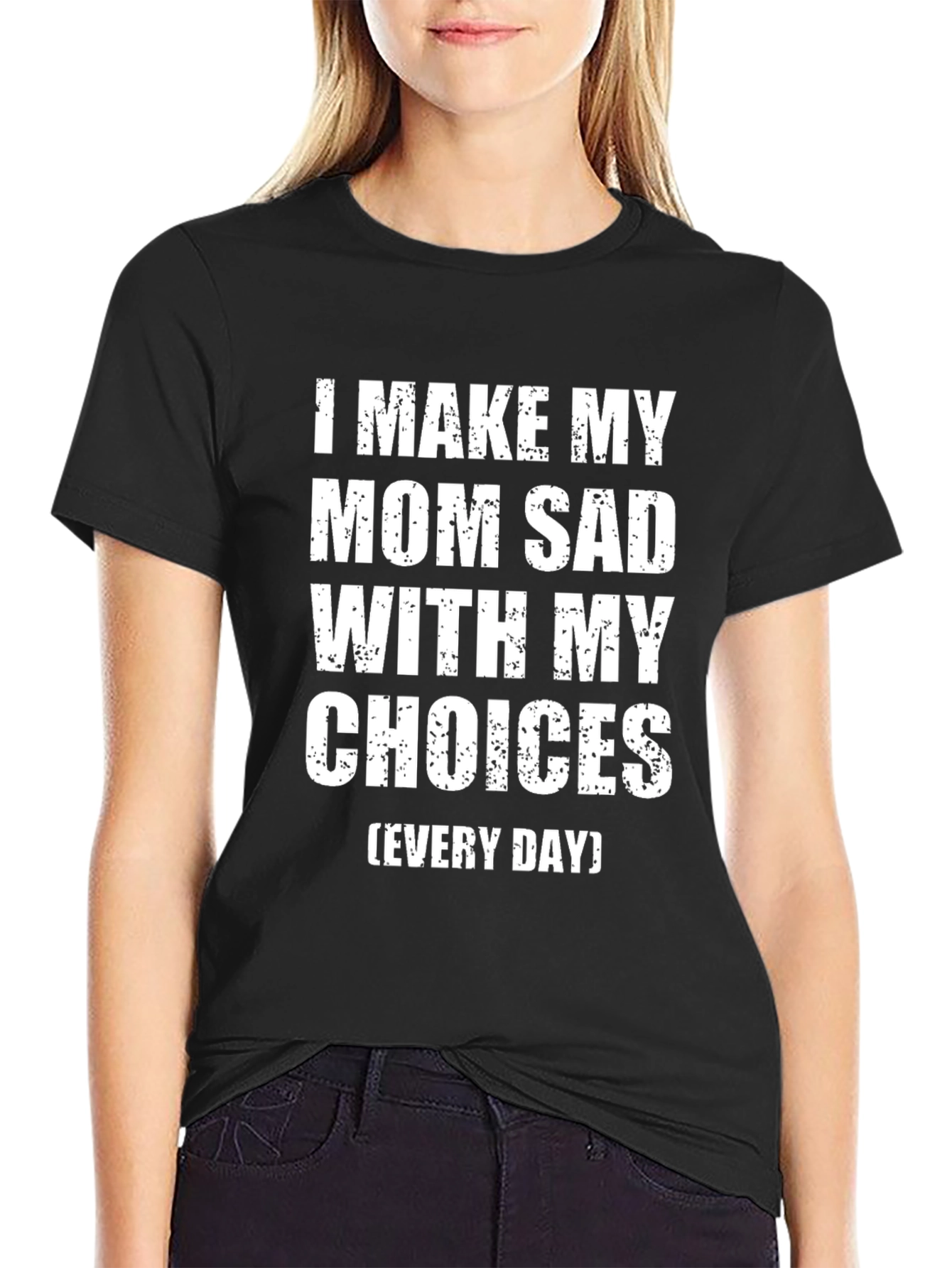 Funny I Make My Mom Sad Graphic T-Shirt