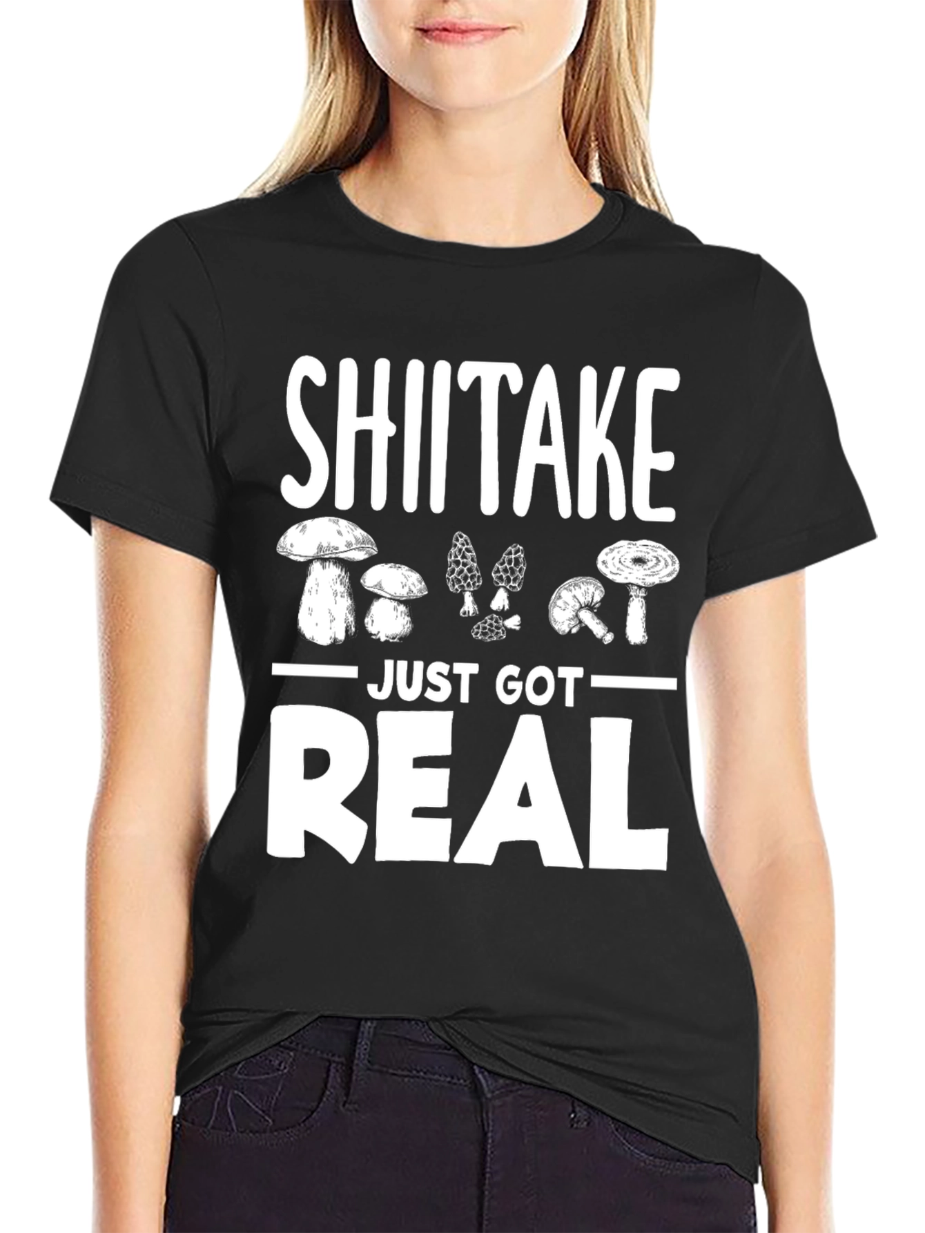 Shiitake Just Got Real Funny Mushroom T-Shirt