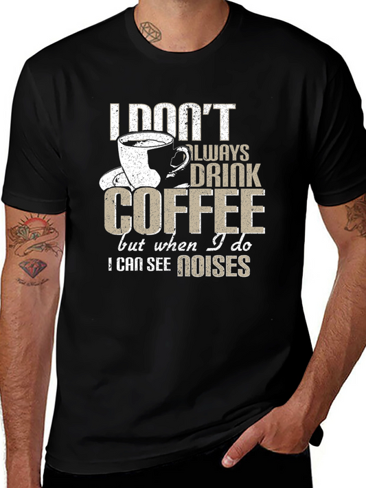 Coffee Lover T-Shirt - I See Noises Funny Tee