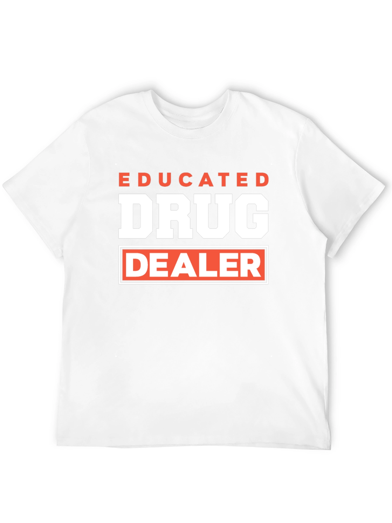 Educated Drug Dealer Graphic T-Shirt
