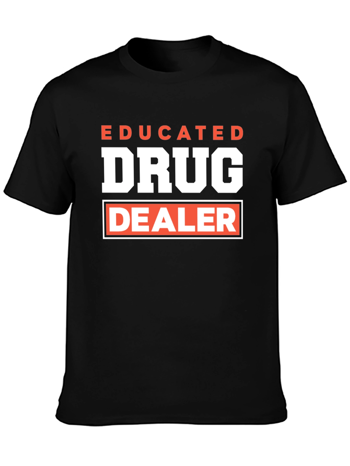 Educated Drug Dealer Graphic T-Shirt