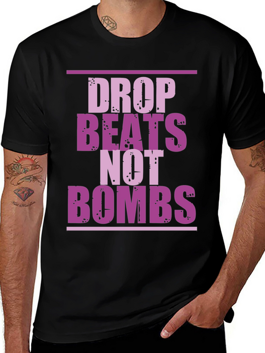 Drop Beats Not Bombs Graphic T-Shirt