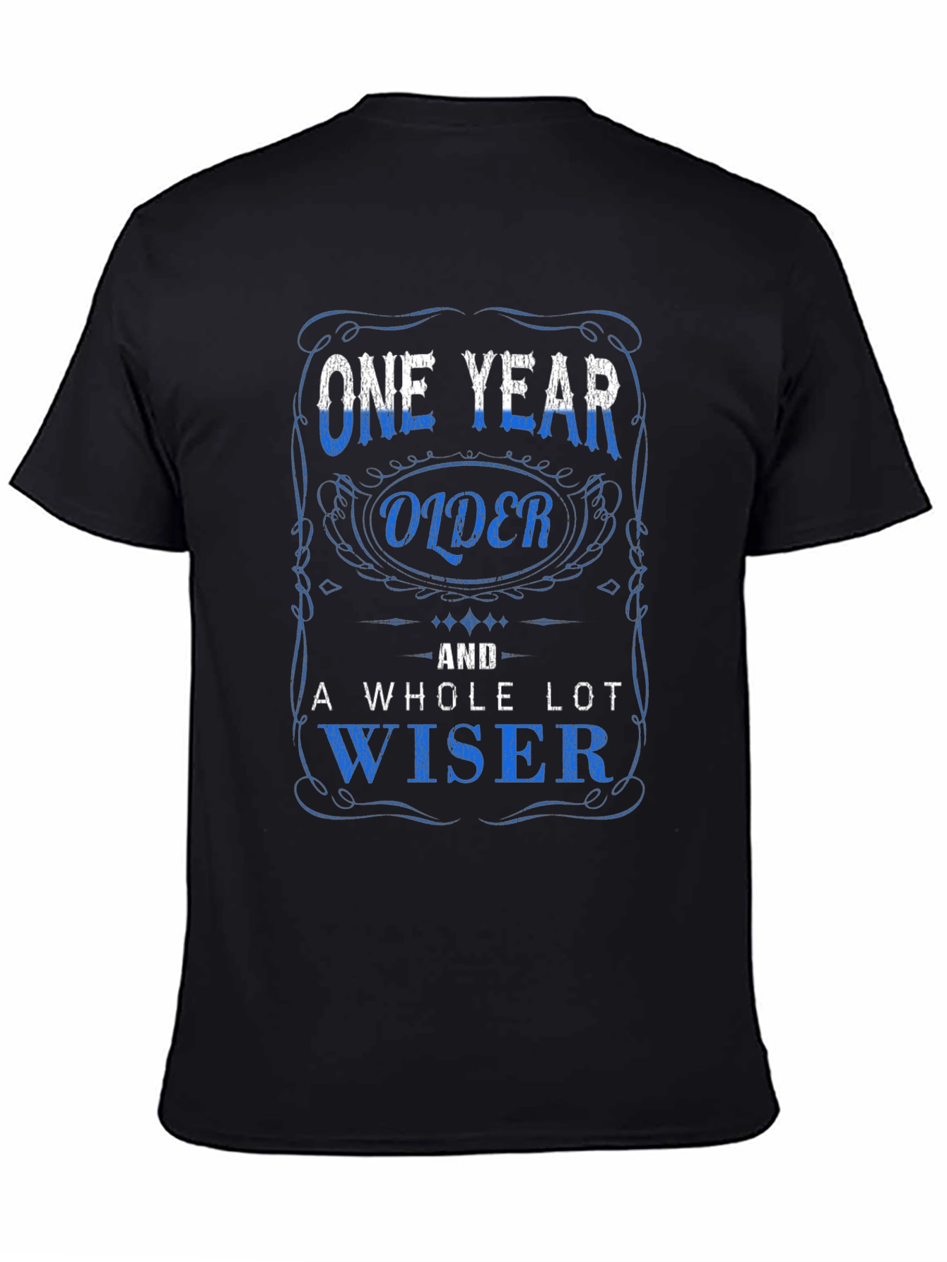 One Year Older and Wiser Graphic T-Shirt