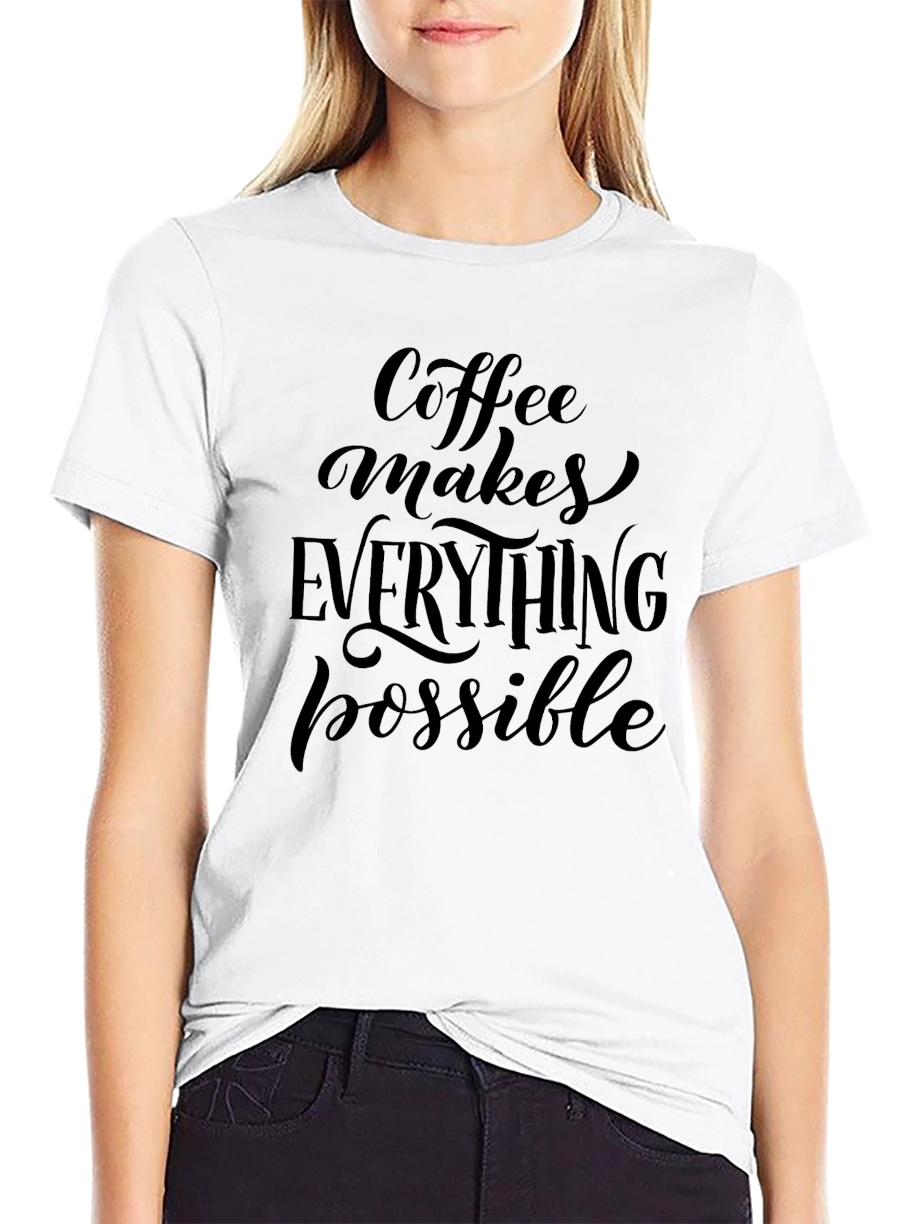 Coffee Makes Everything Possible T-Shirt