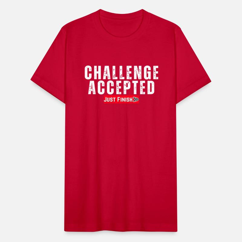 Fitness Motivation- Challenge Accepted-Just Finish