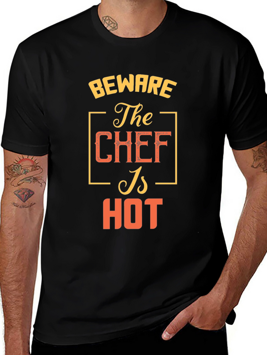 Beware The Chef Is Hot T-Shirt